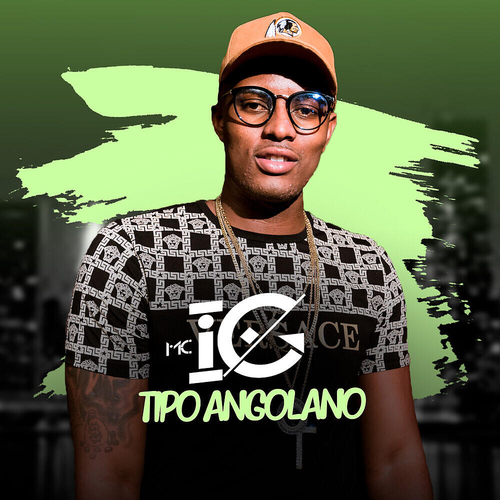 Mc IG - Tipo Angolano