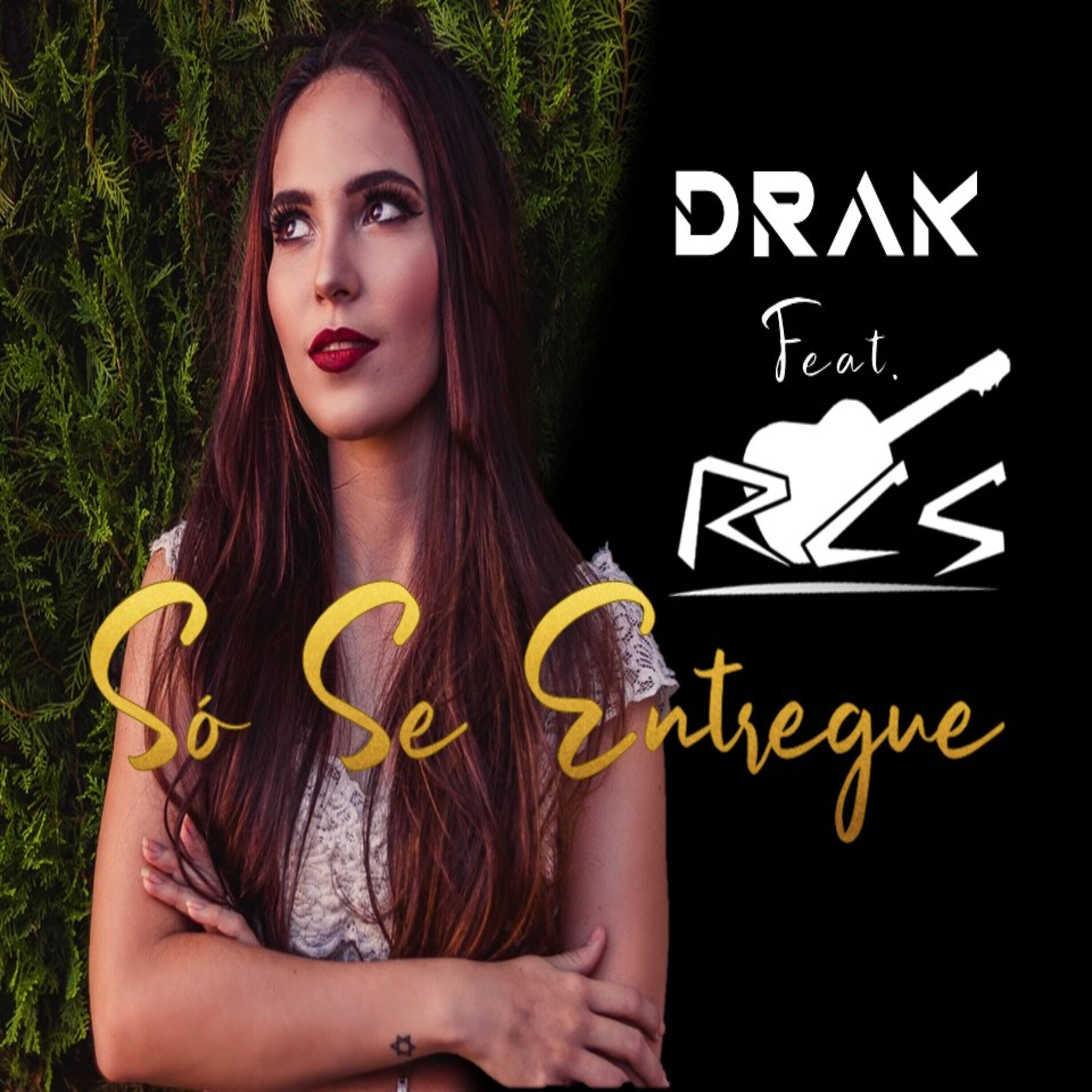 drak br - Só Se Entregue