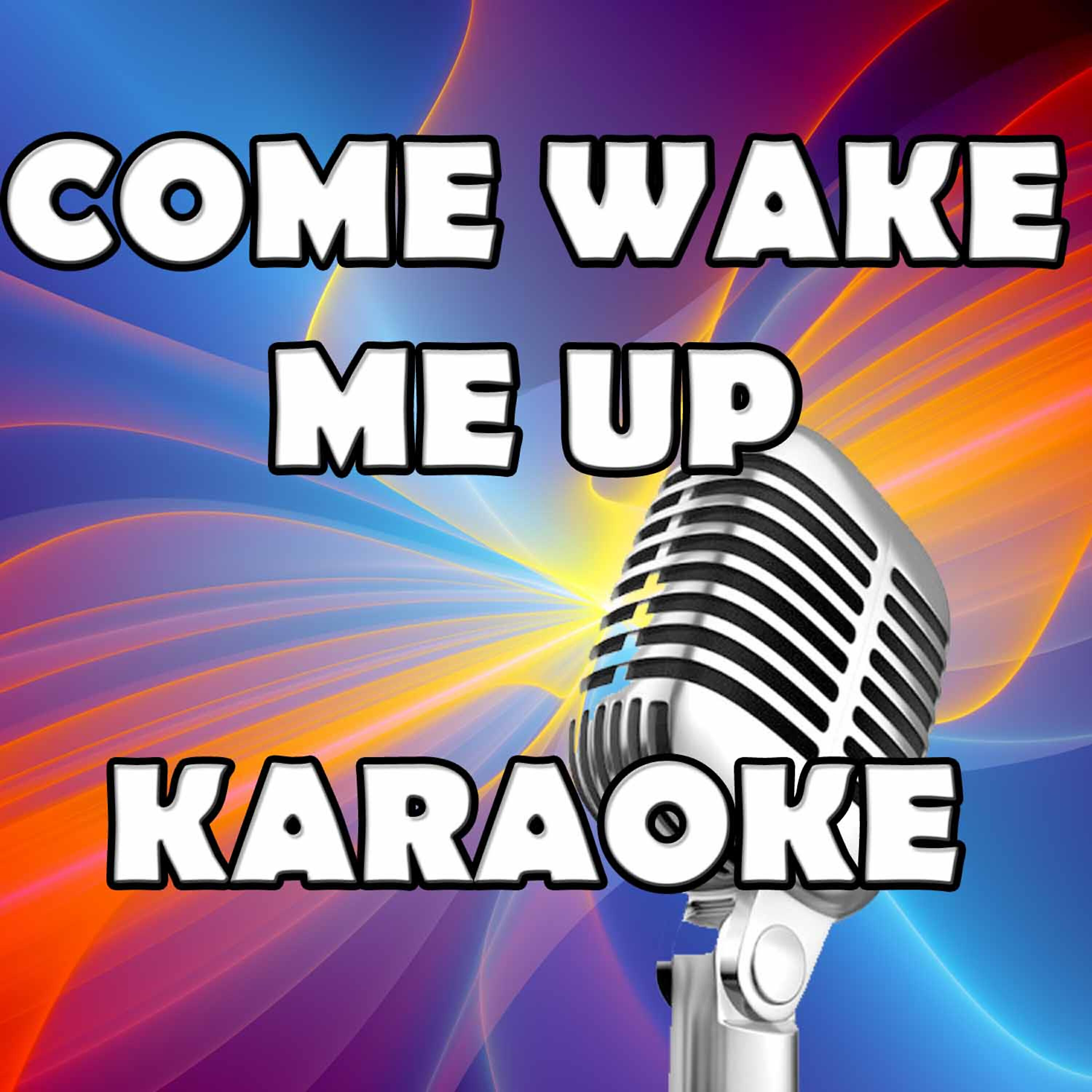 Karaoke Hits Band - Come Wake Me Up (In the Style of Rascal Flatts) [Karaoke Version]