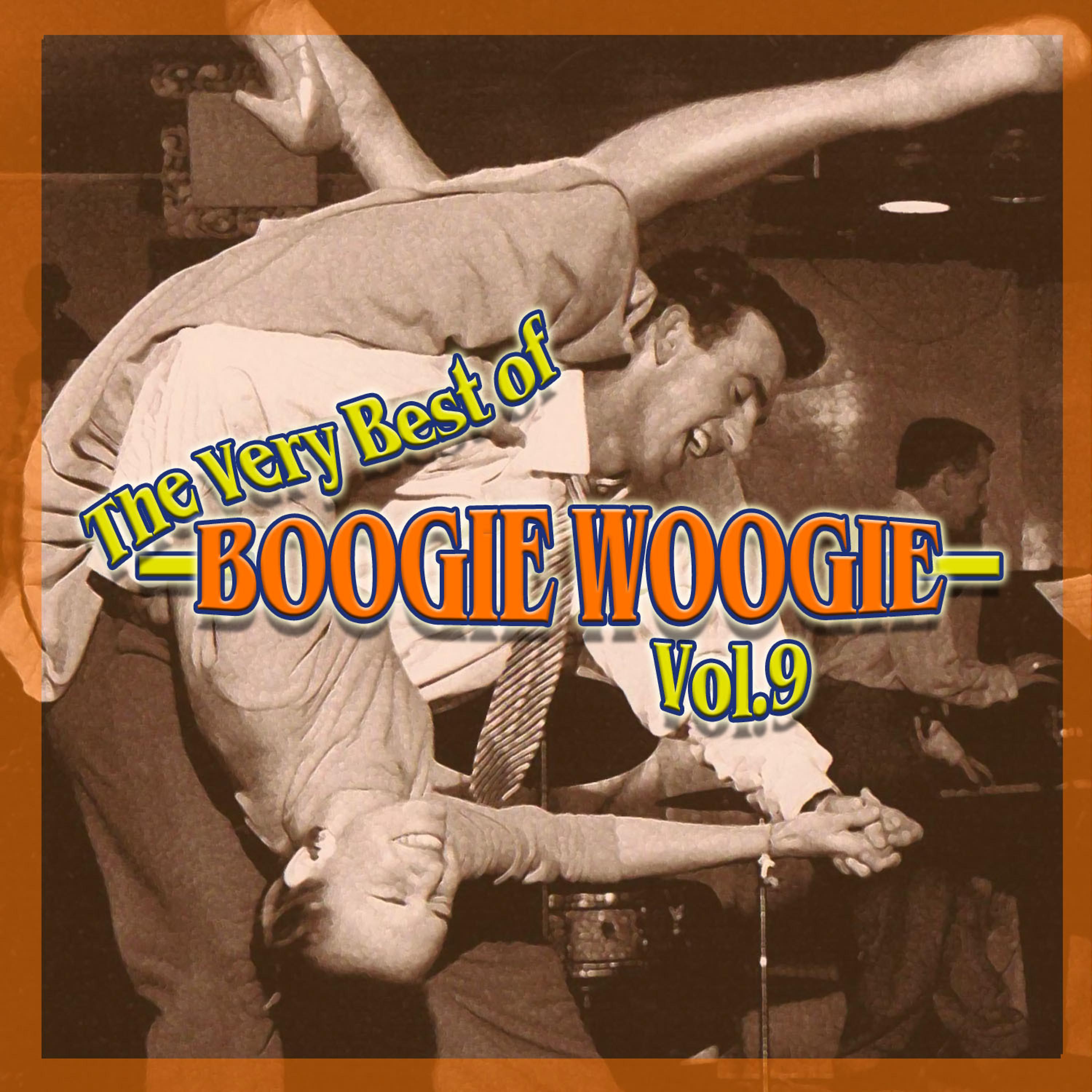 Постер альбома The Very Best of Boogie Woogie, Vol. 9