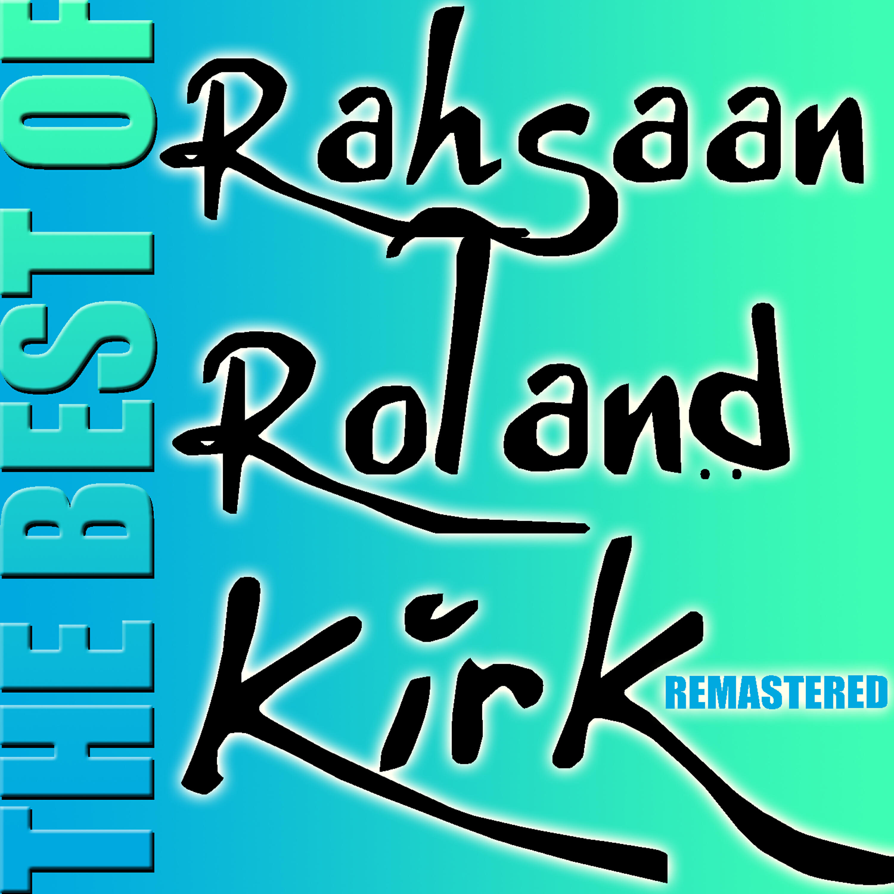 Rahsaan Roland Kirk - You Did It, You Did It