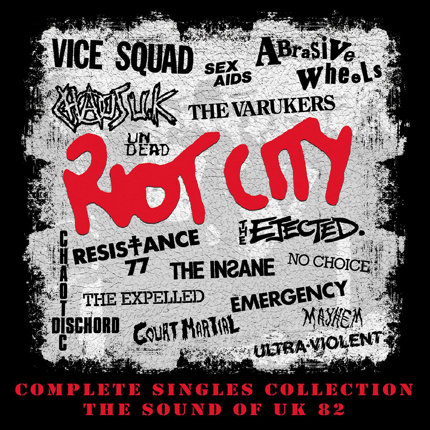 Постер альбома Riot City: Complete Singles Collection: The Sound Of UK 82