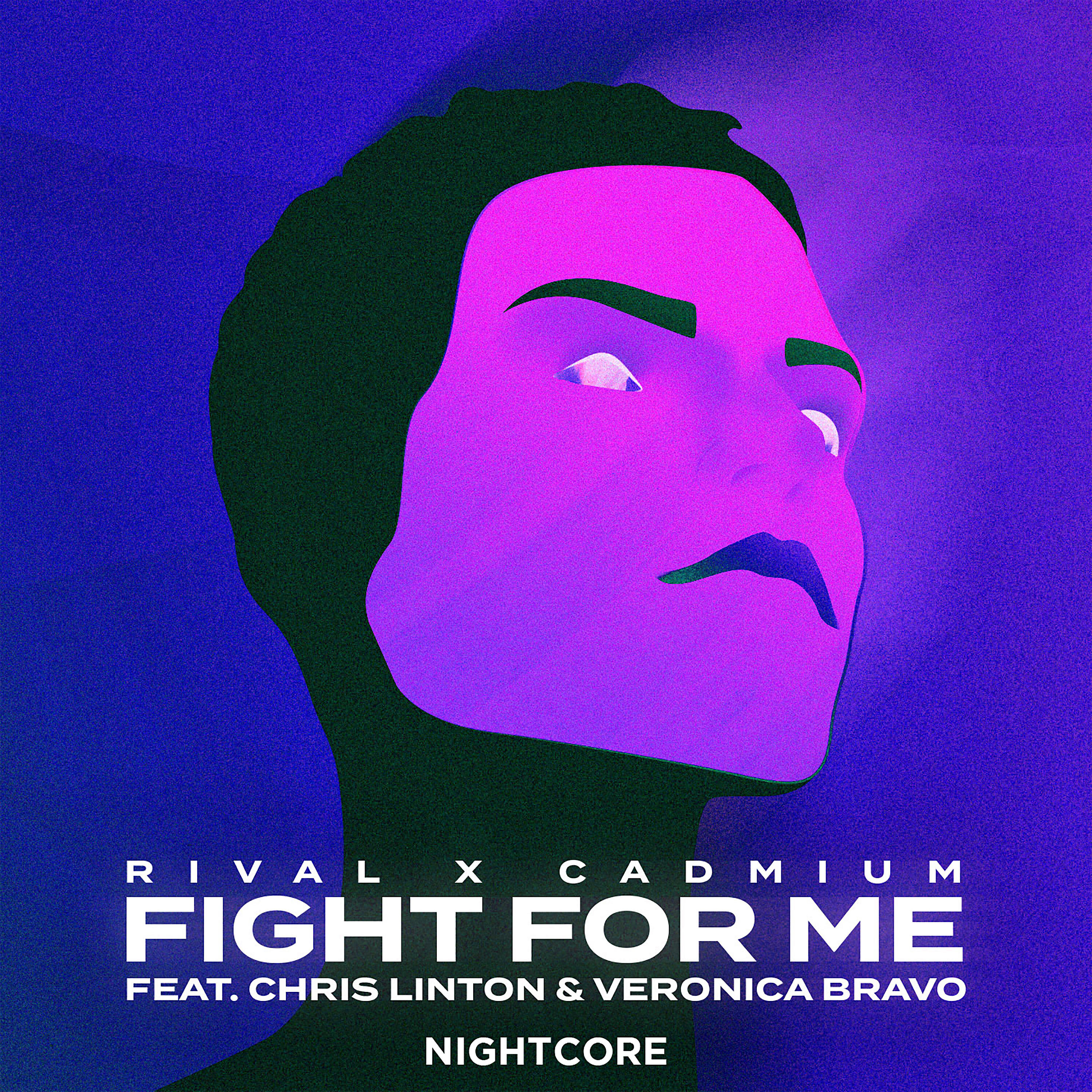 Rival Nightcore - Fight for Me (feat. Chris Linton & Veronica Bravo)