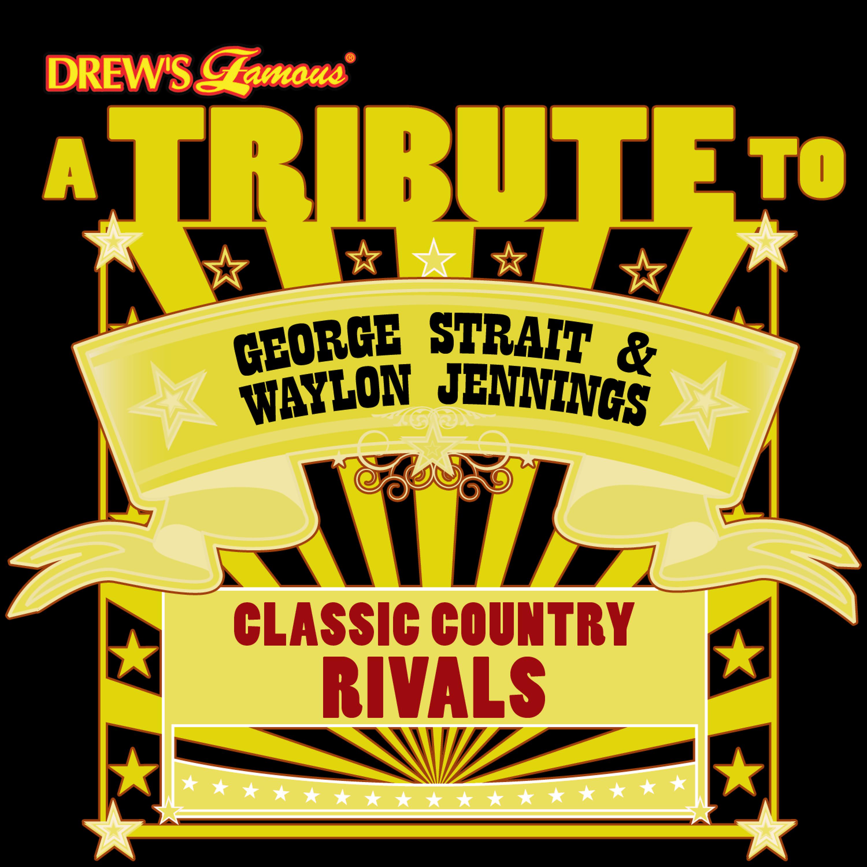 Постер альбома A Tribute to George Strait & Waylon Jennings: Classic Country Rivals