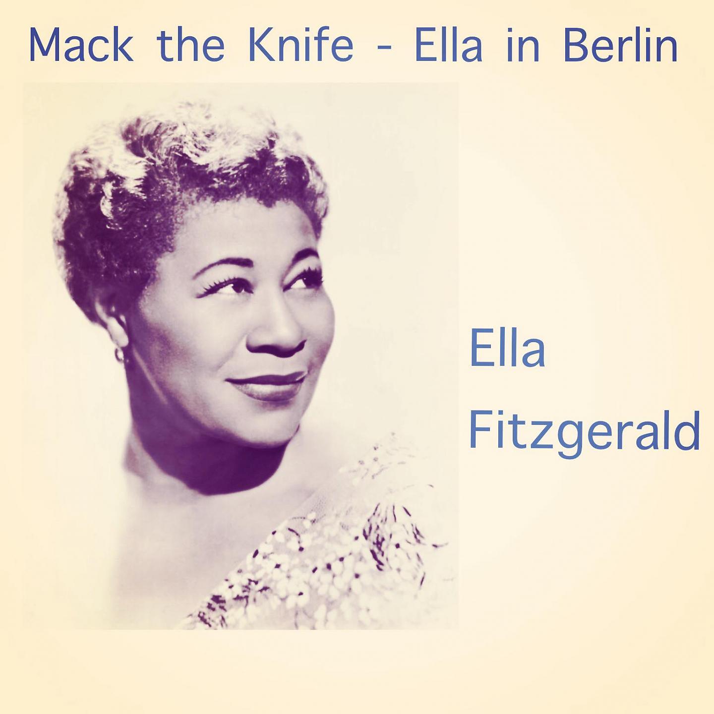 Постер альбома Mack the Knife - Ella in Berlin