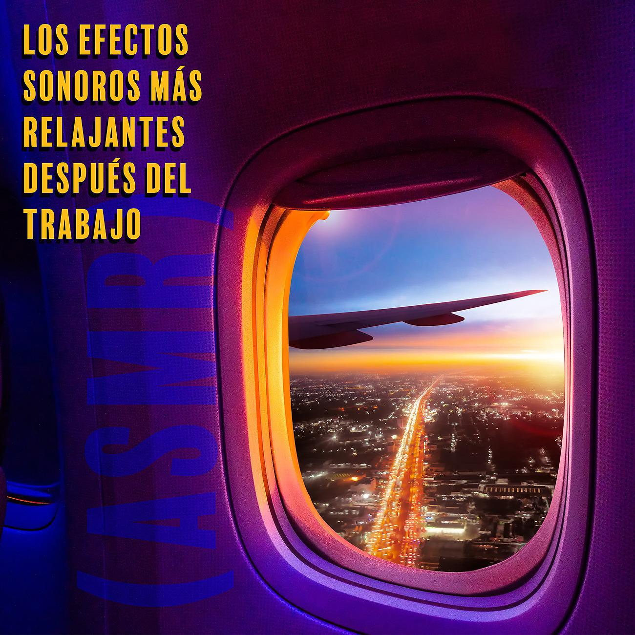 Постер альбома Los Efectos Sonoros Más Relajantes Después del Trabajo (ASMR)