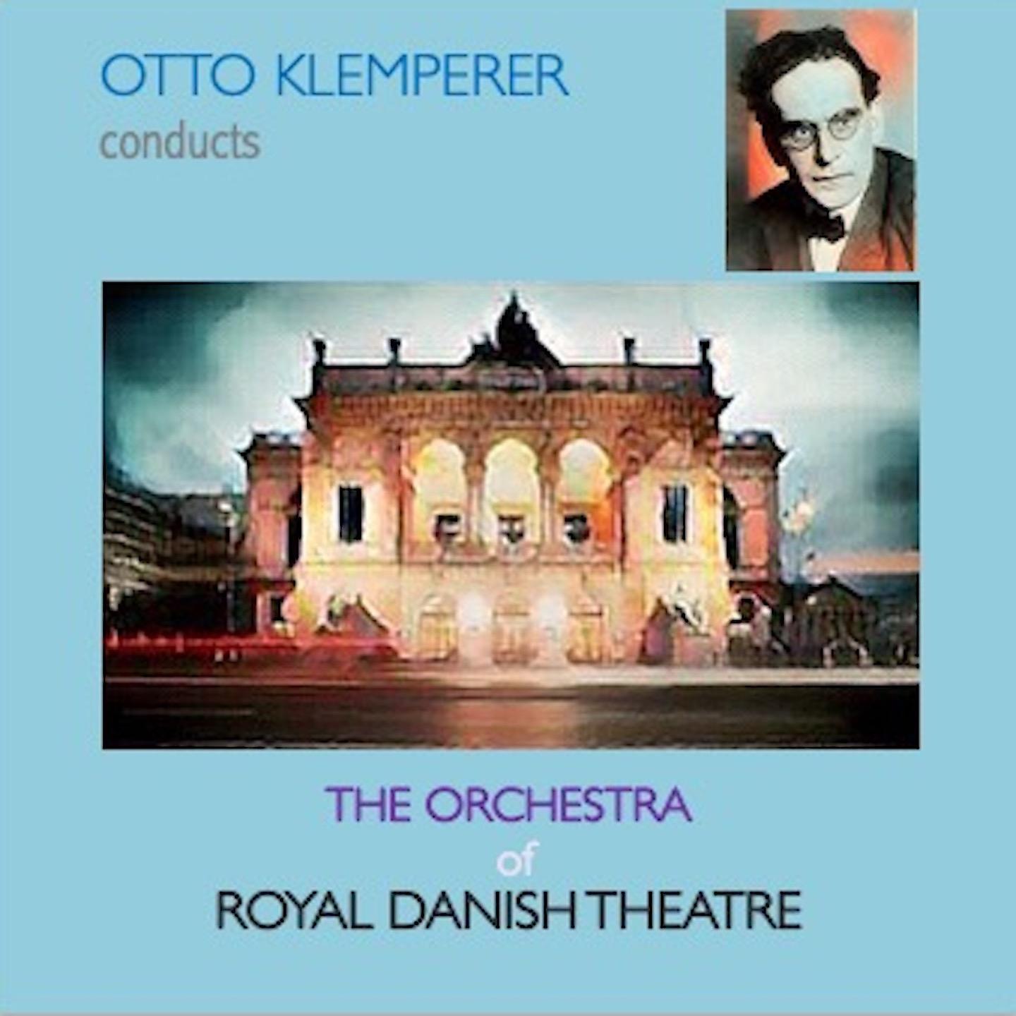 Постер альбома Otto Klemperer Conducts the Orchestra of Danish Theatre