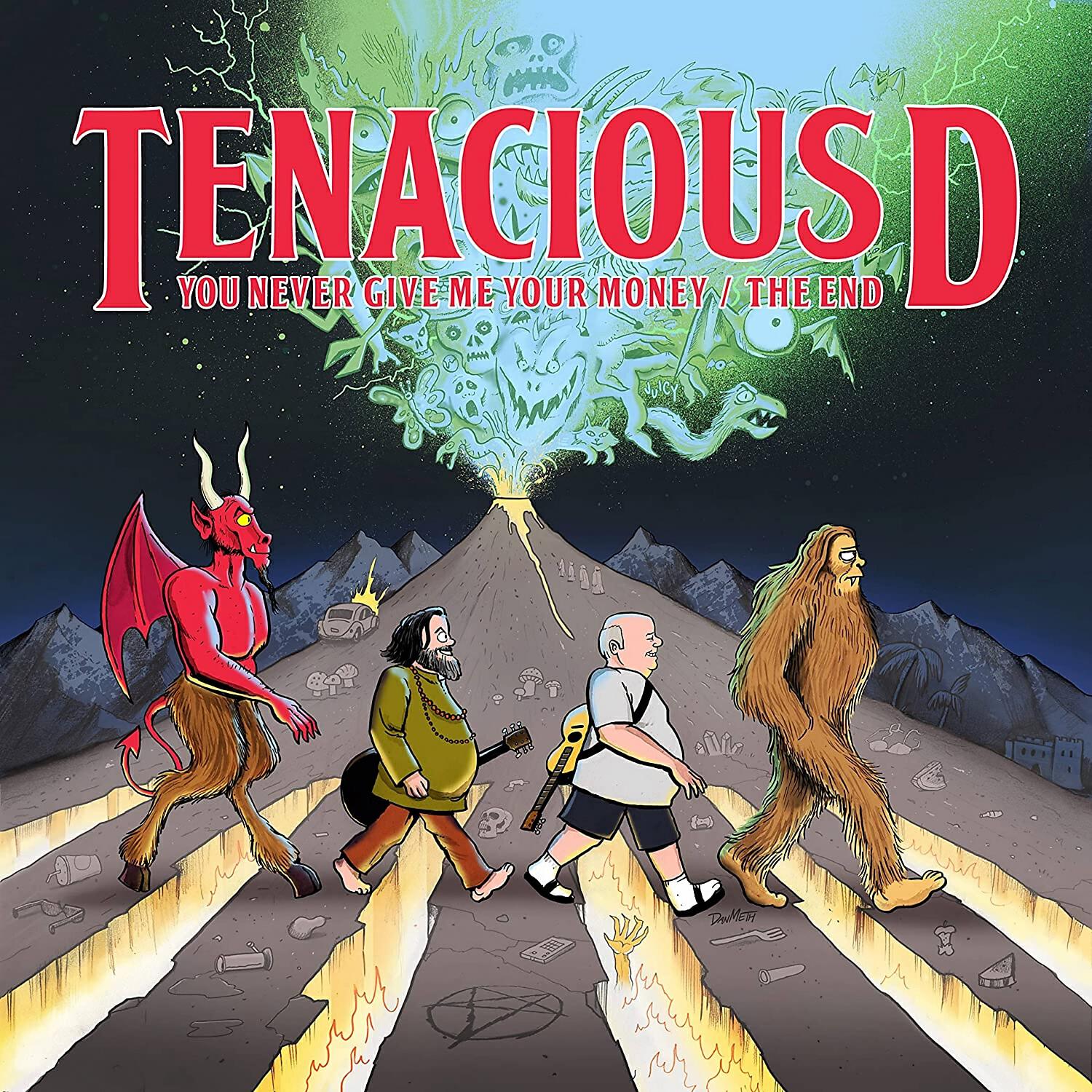 Tenacious D - You Never Give Me Your Money / The End