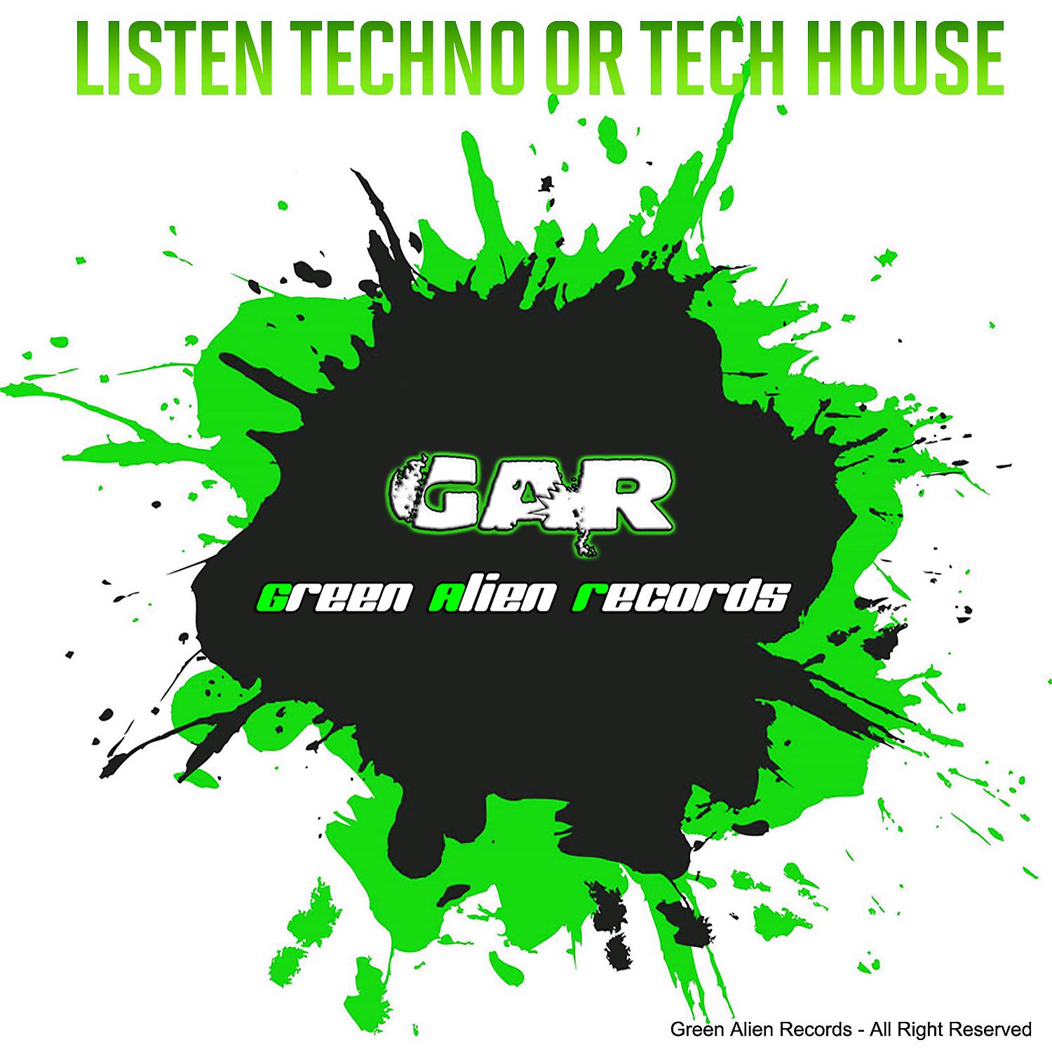 Постер альбома Listen Techno Or Tech House