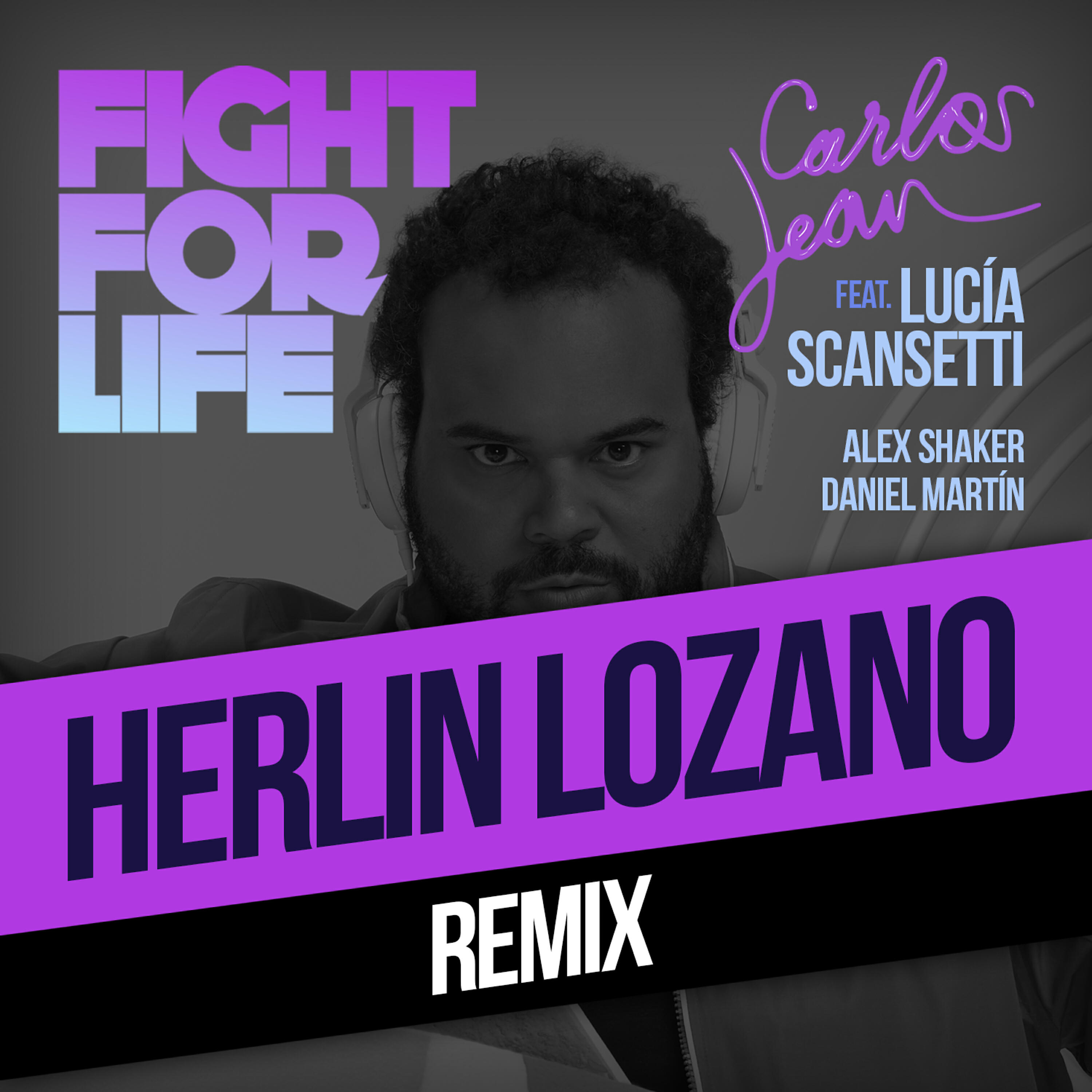 Lucía Scansetti - Fight For Life (Herlin Remix) [feat. Lucía Scansetti, Alex Shaker & Daniel Martín]