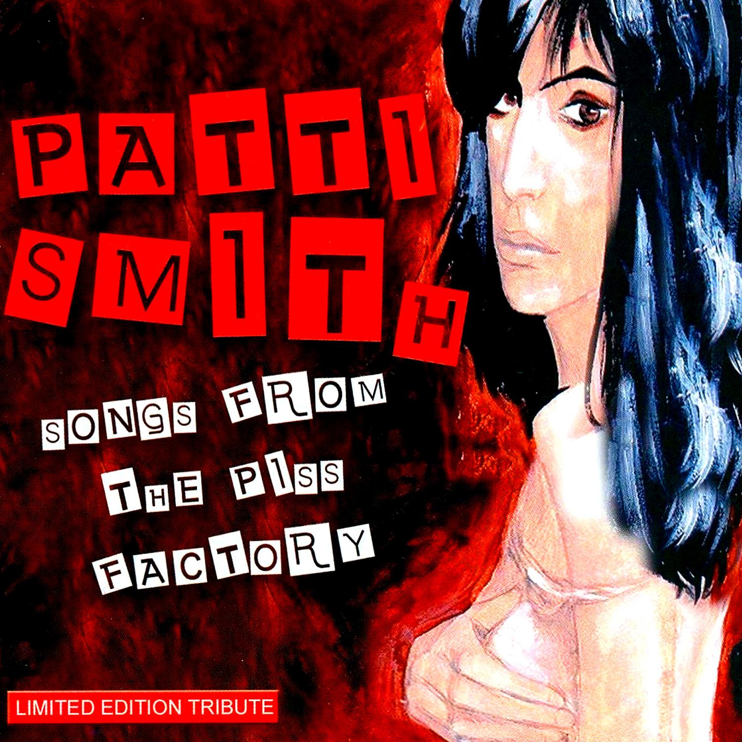 Постер альбома Patti Smith Songs From The Piss Factory