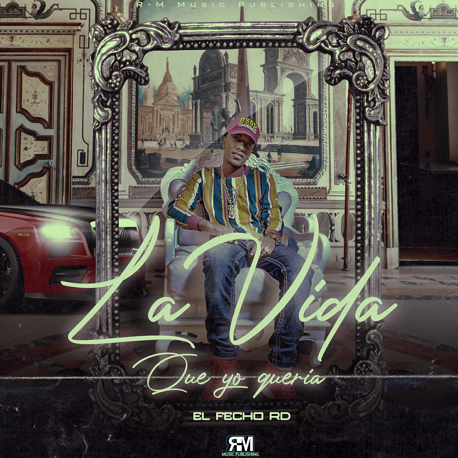 El Fecho RD - La Vida Que Yo Queria