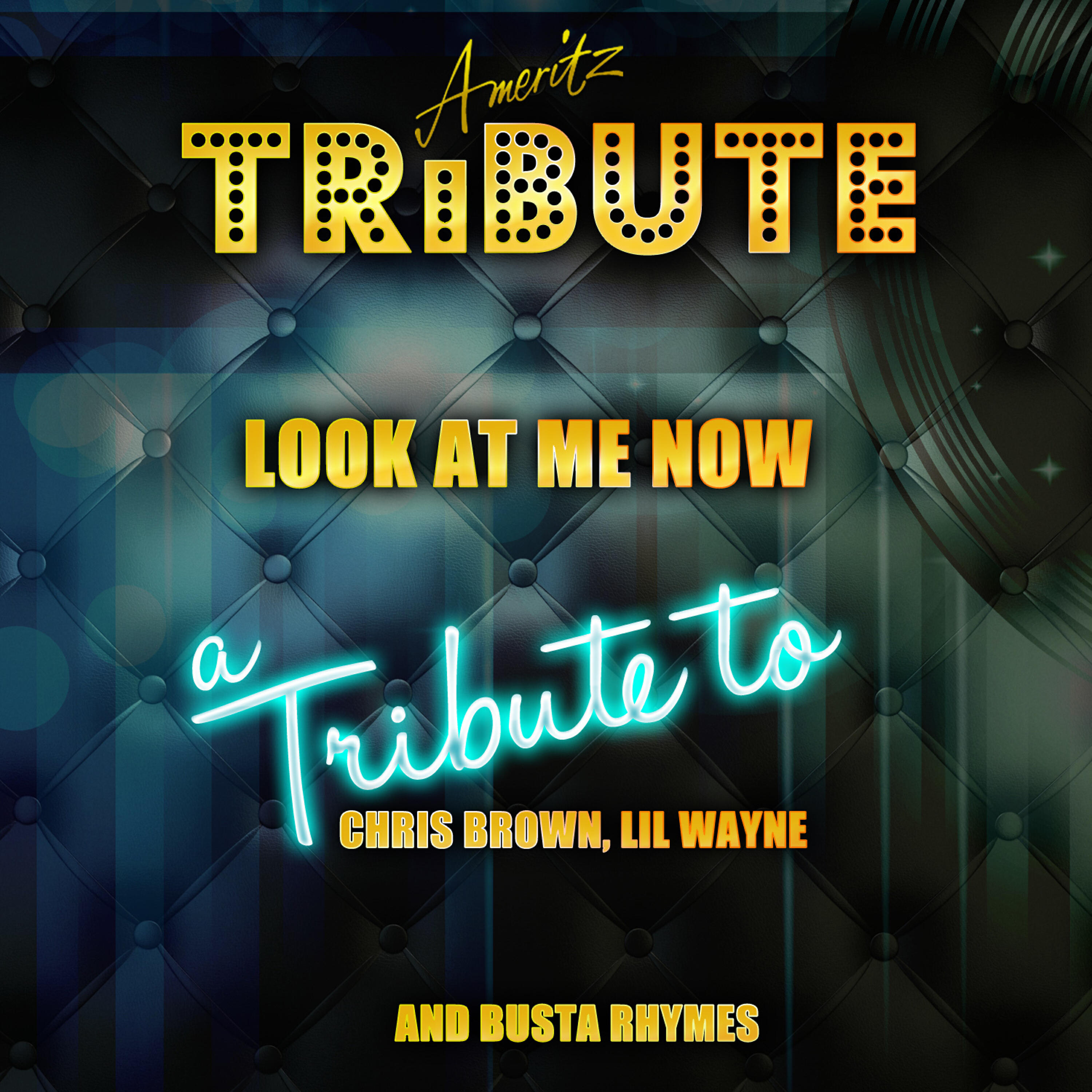 Ameritz Top Tracks - Look At Me Now (A Tribute to Chris Brown, Lil Wayne and Busta Rhymes)