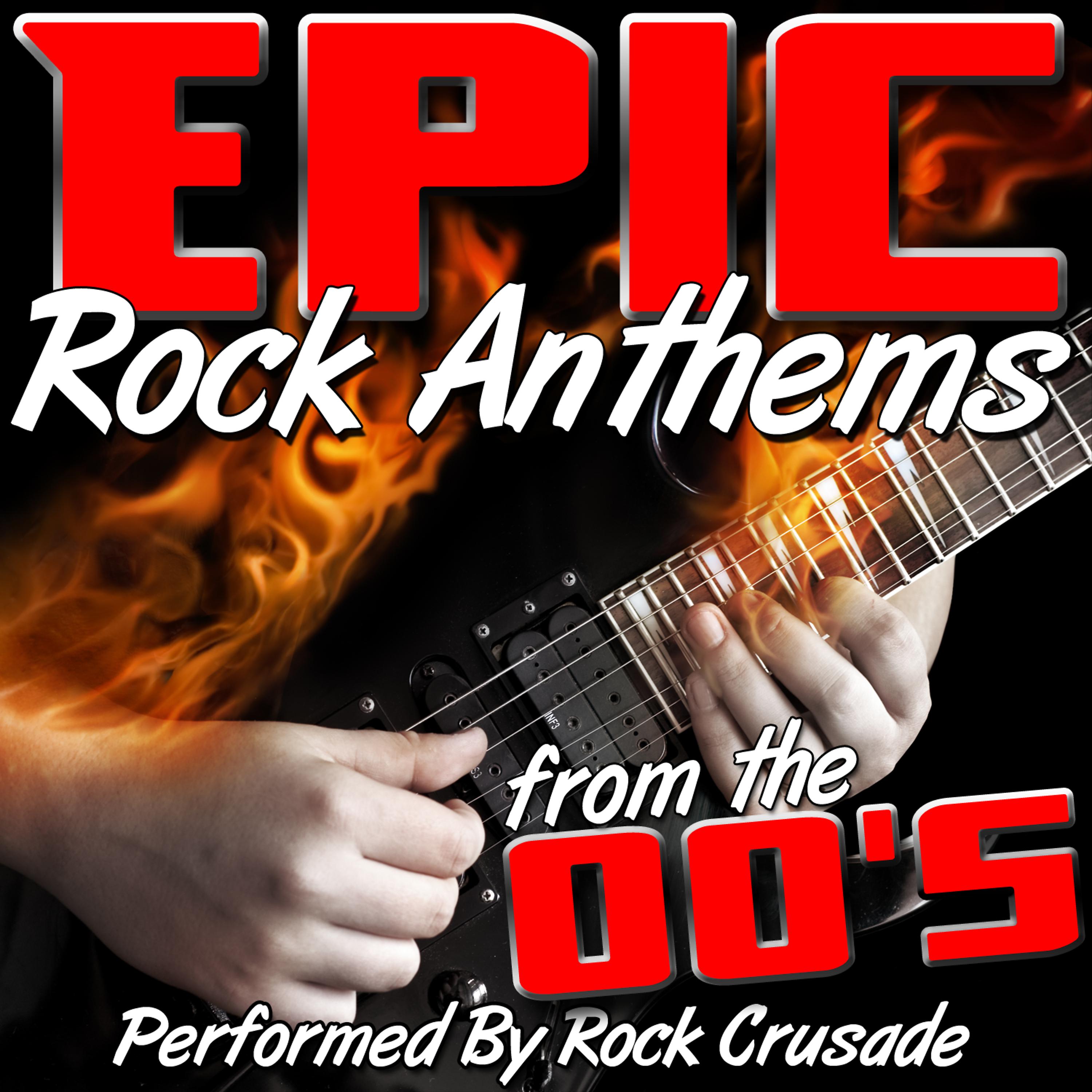 Постер альбома Epic Rock Anthems from the 00's