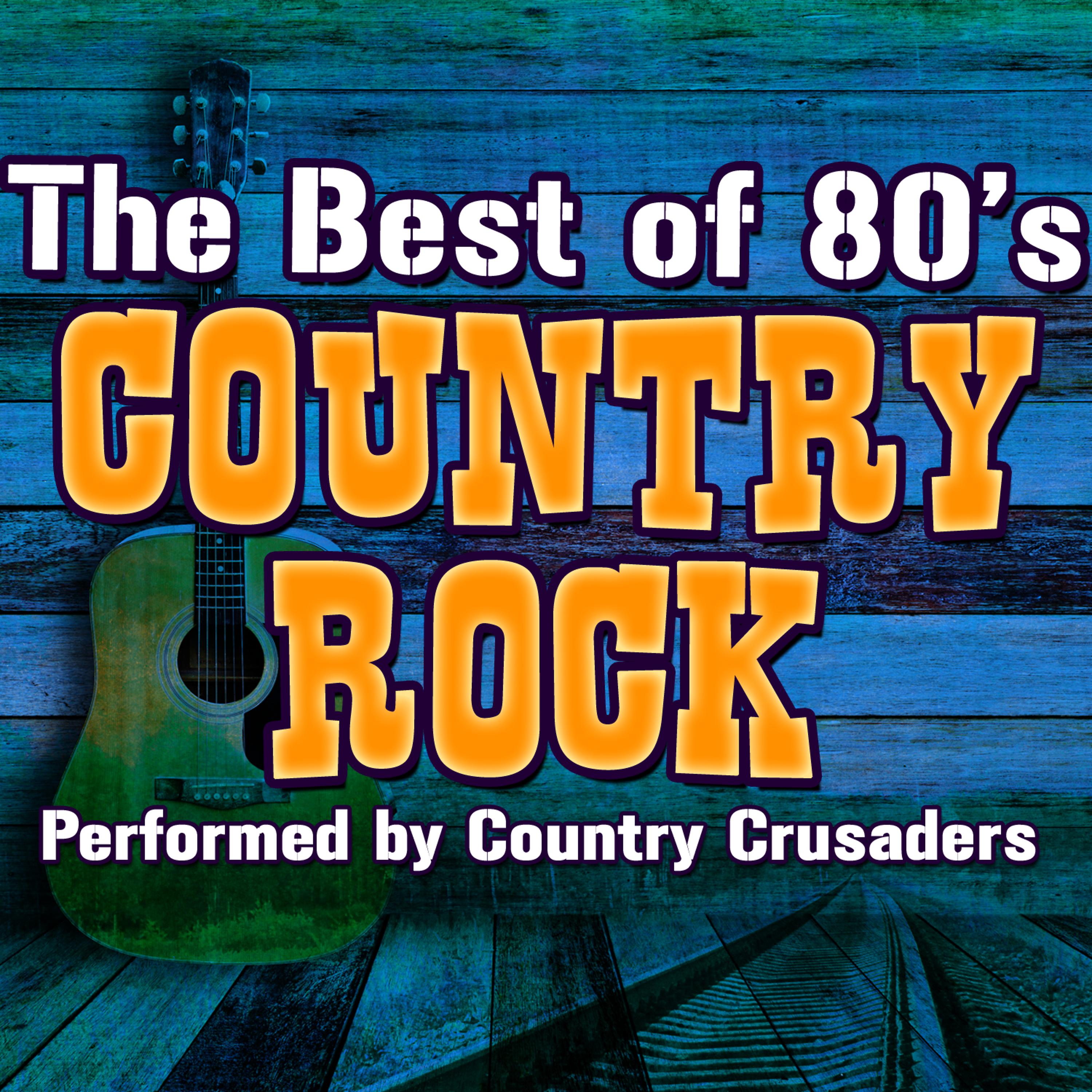 Постер альбома The Best of 80's Country Rock