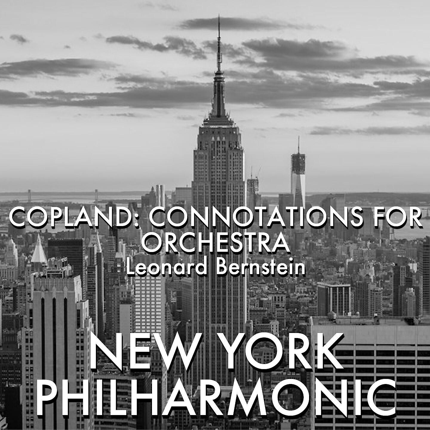 New York Philharmonic - Aaron Copland: Connotations For Orchestra