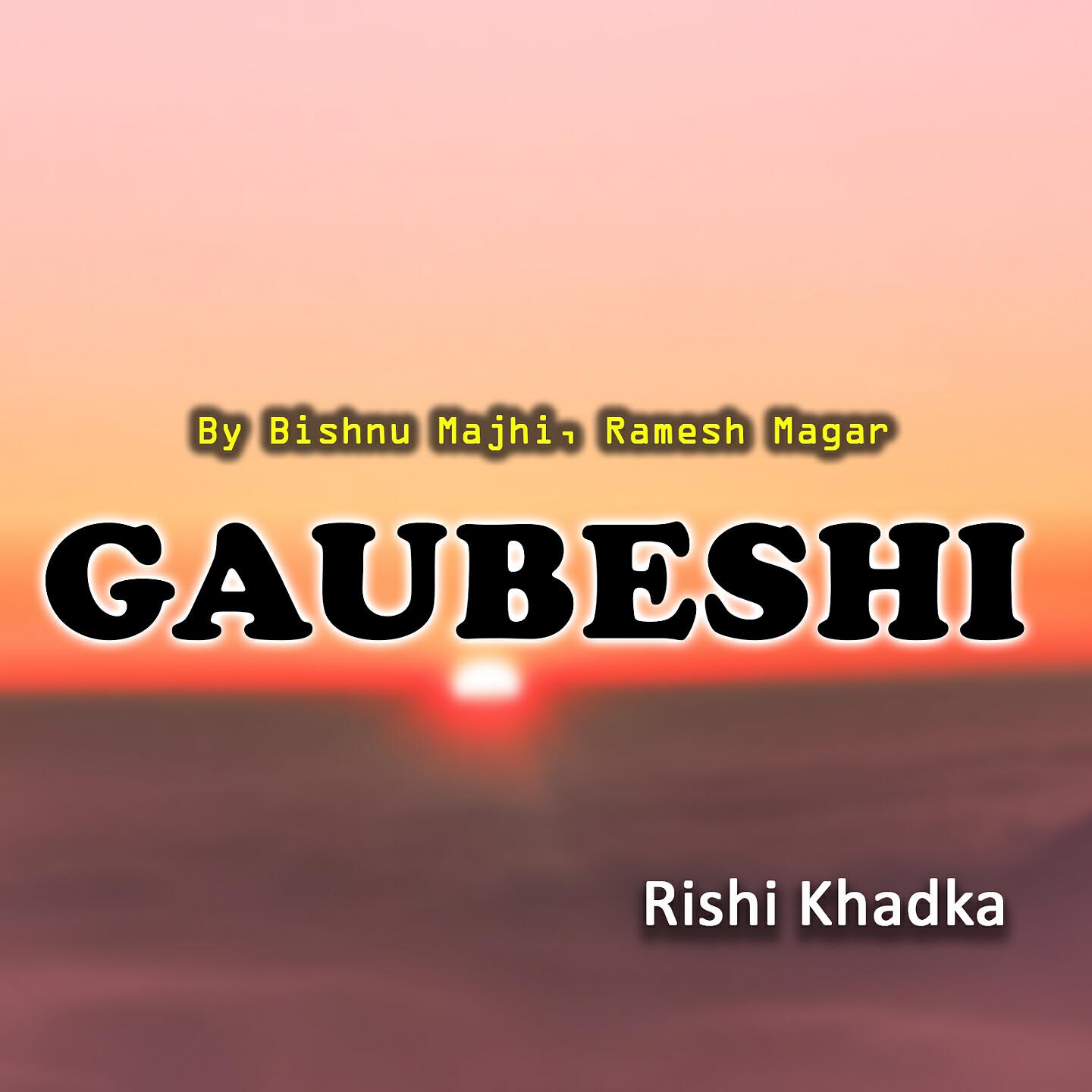 Bishnu Majhi - Gaubeshi