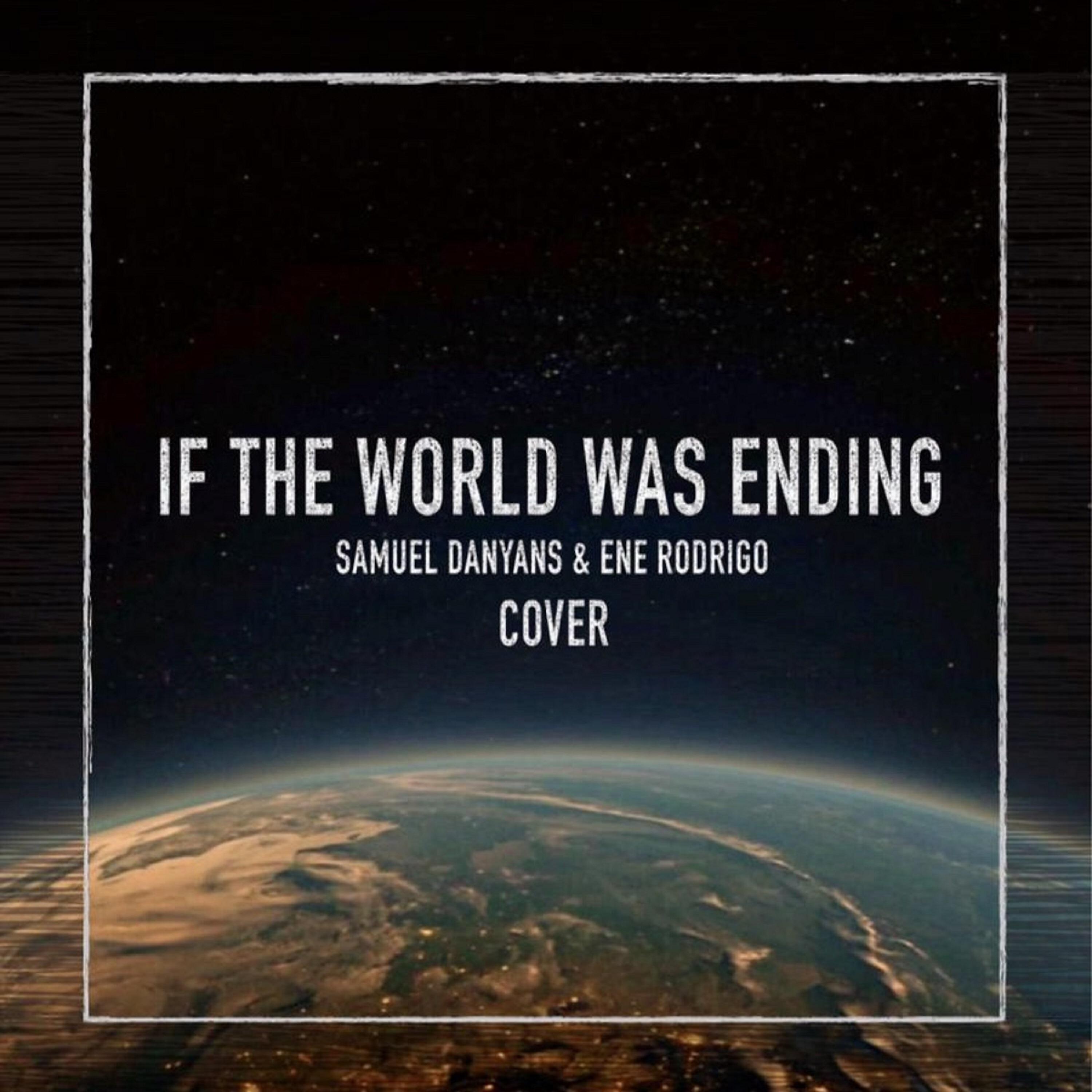 Ene Rodrigo - If the World Was Ending (Cover)