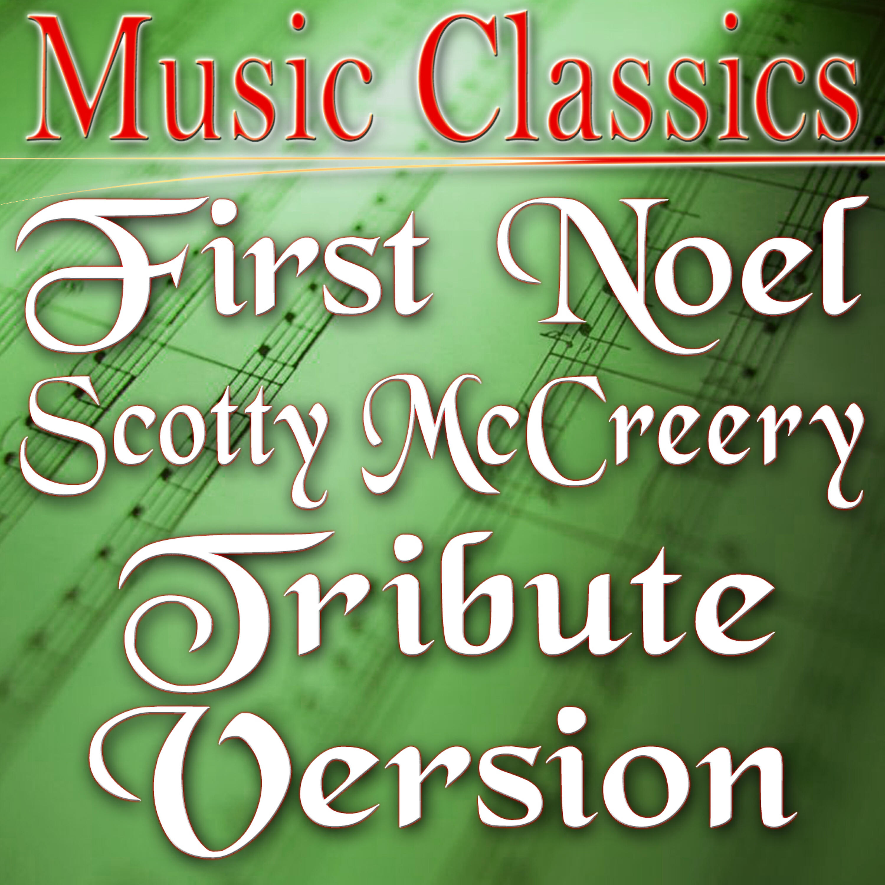 Music Classics - First Noel (Scotty McCreery Tribute Version)