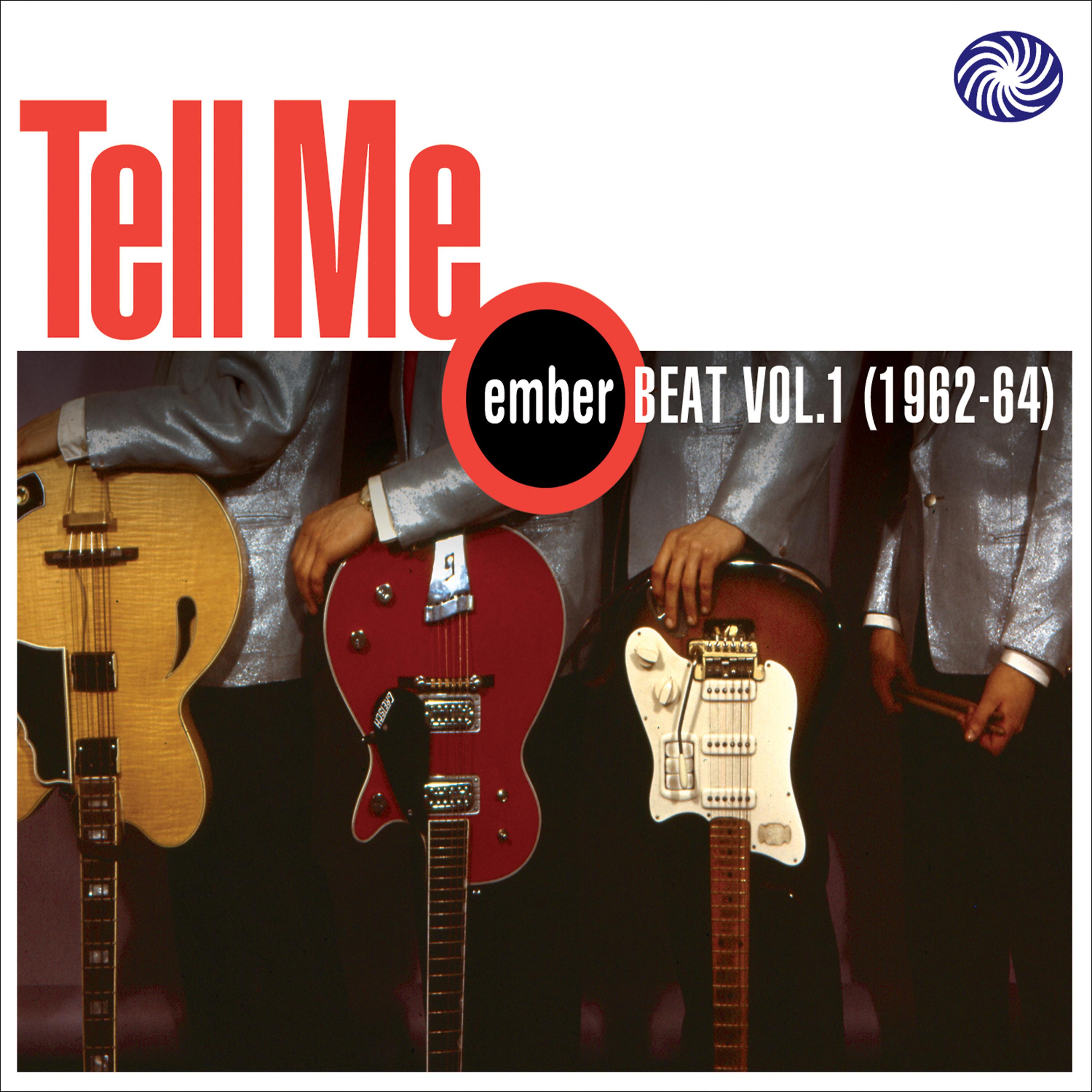 Постер альбома Tell Me: Ember Beat Vol. 1 (1962-64)