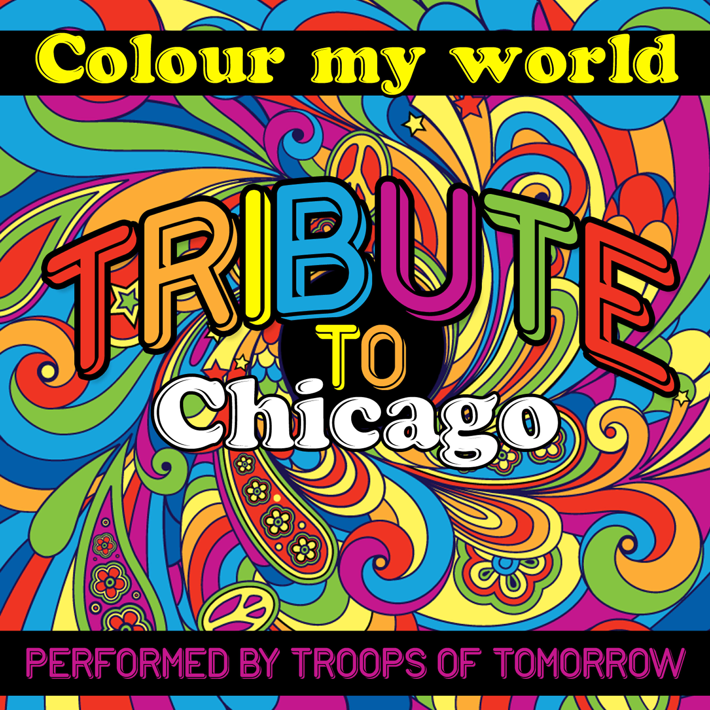 Troops Of Tomorrow - Colour My World