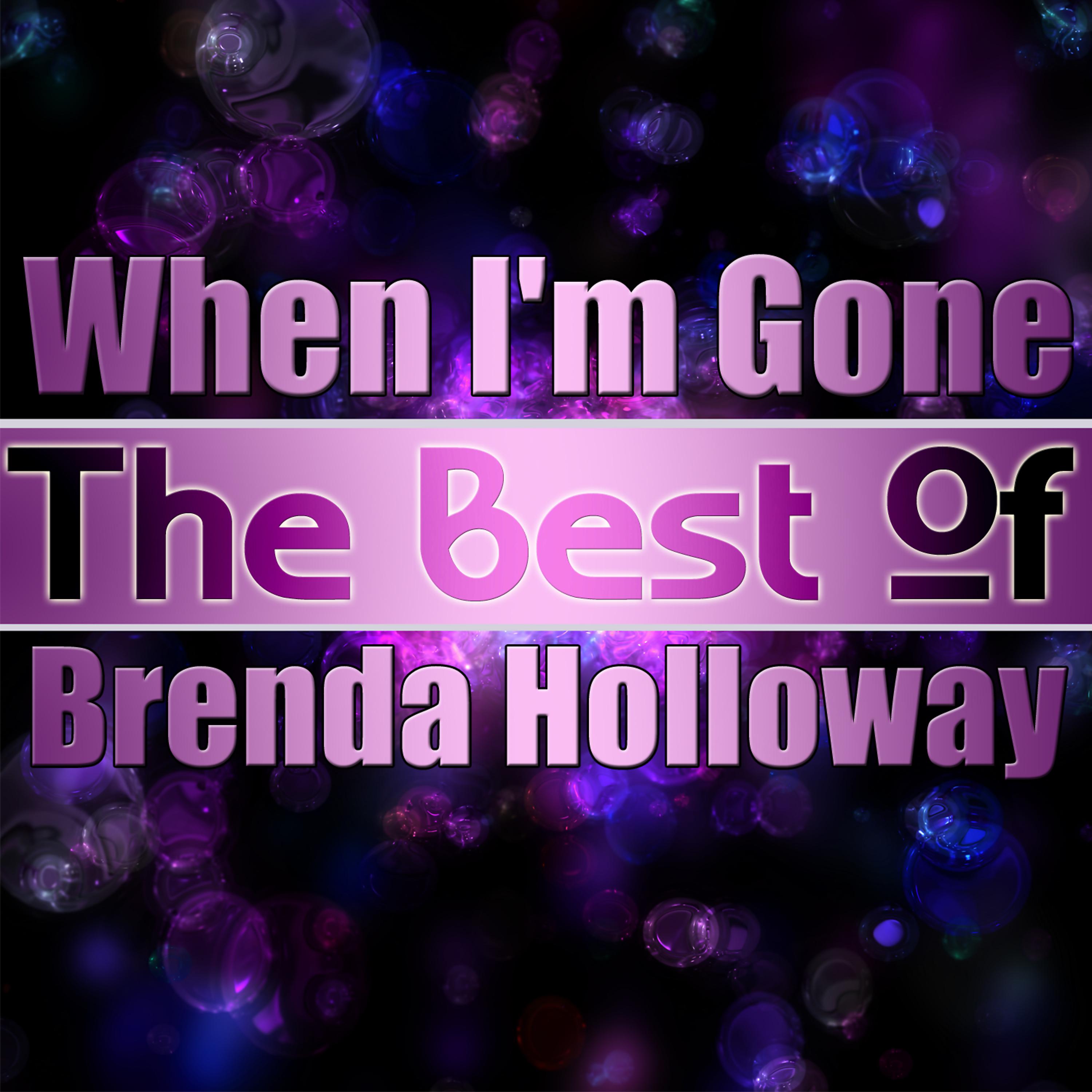 Постер альбома When I'm Gone - The Best of Brenda Holloway