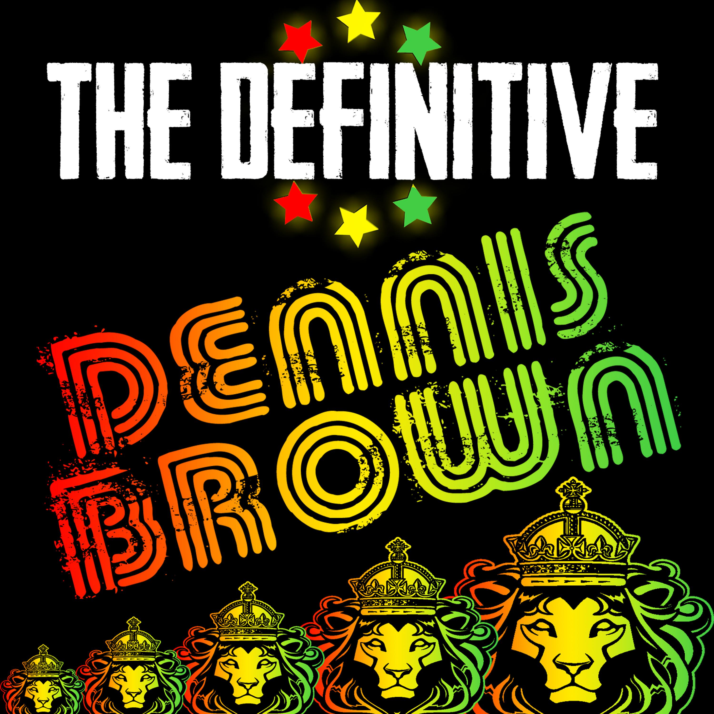 Постер альбома The Definitive Dennis Brown