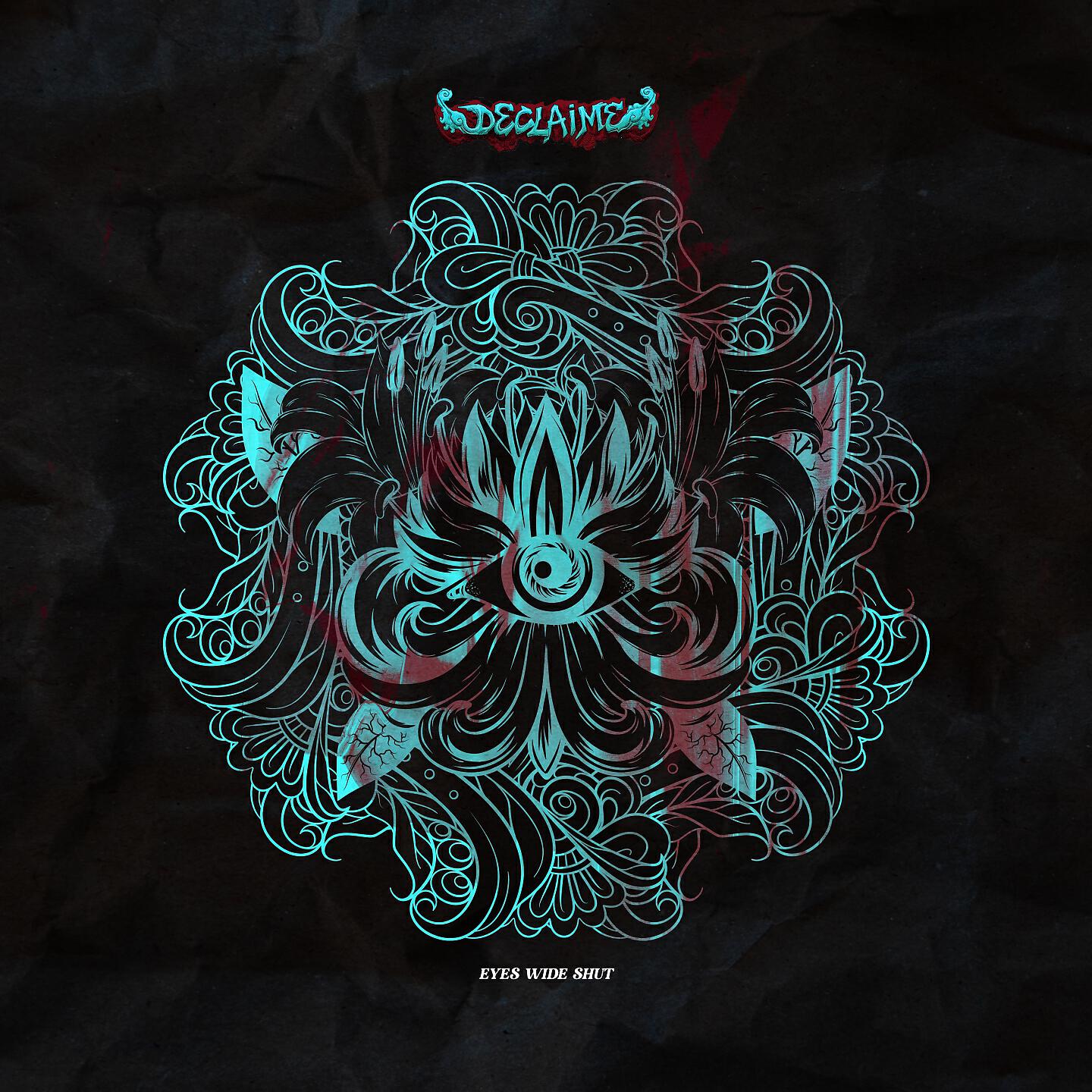 Declaime - Eyes Wide Shut