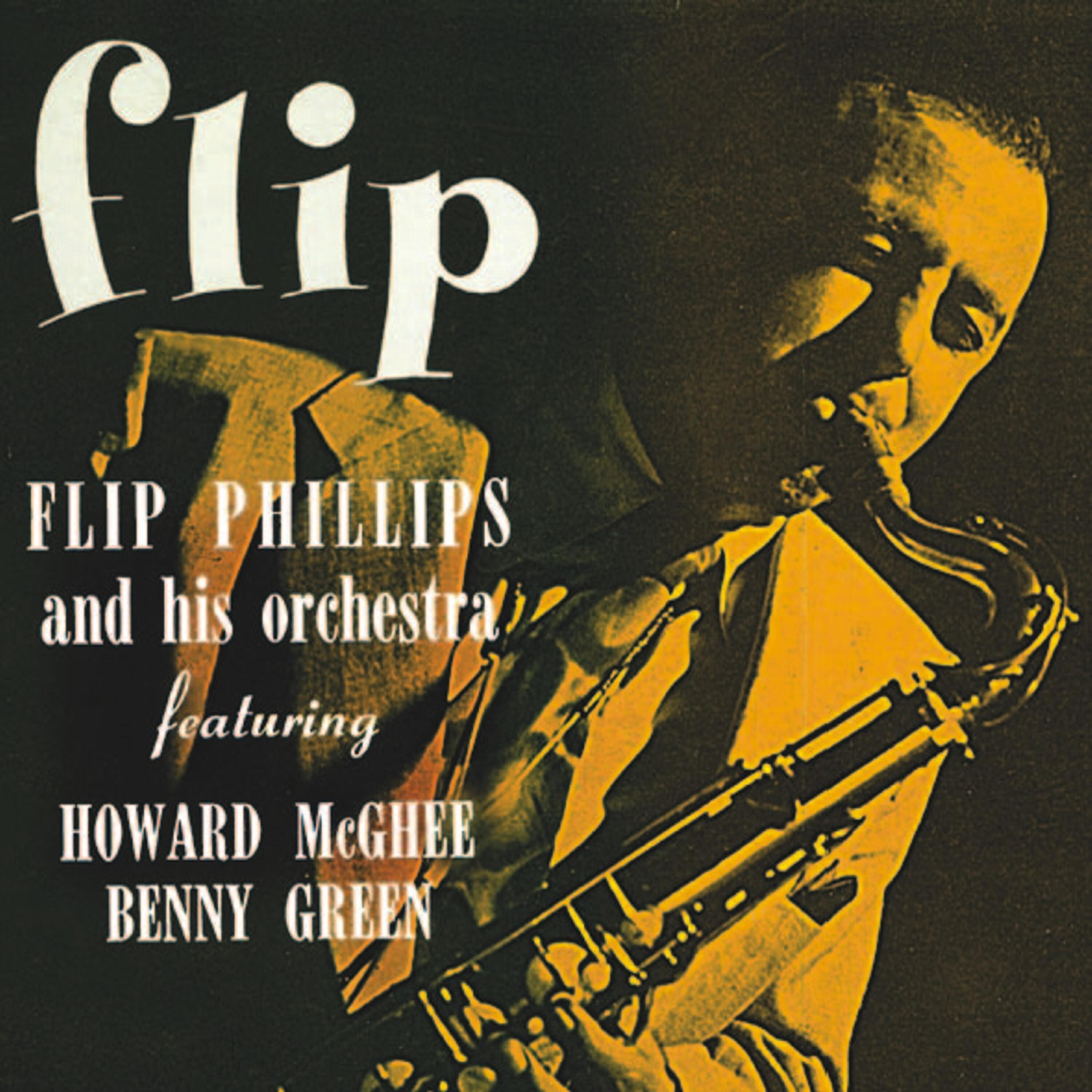 Flip Phillips and his Orchestra - Swinging for Julie and Brownie