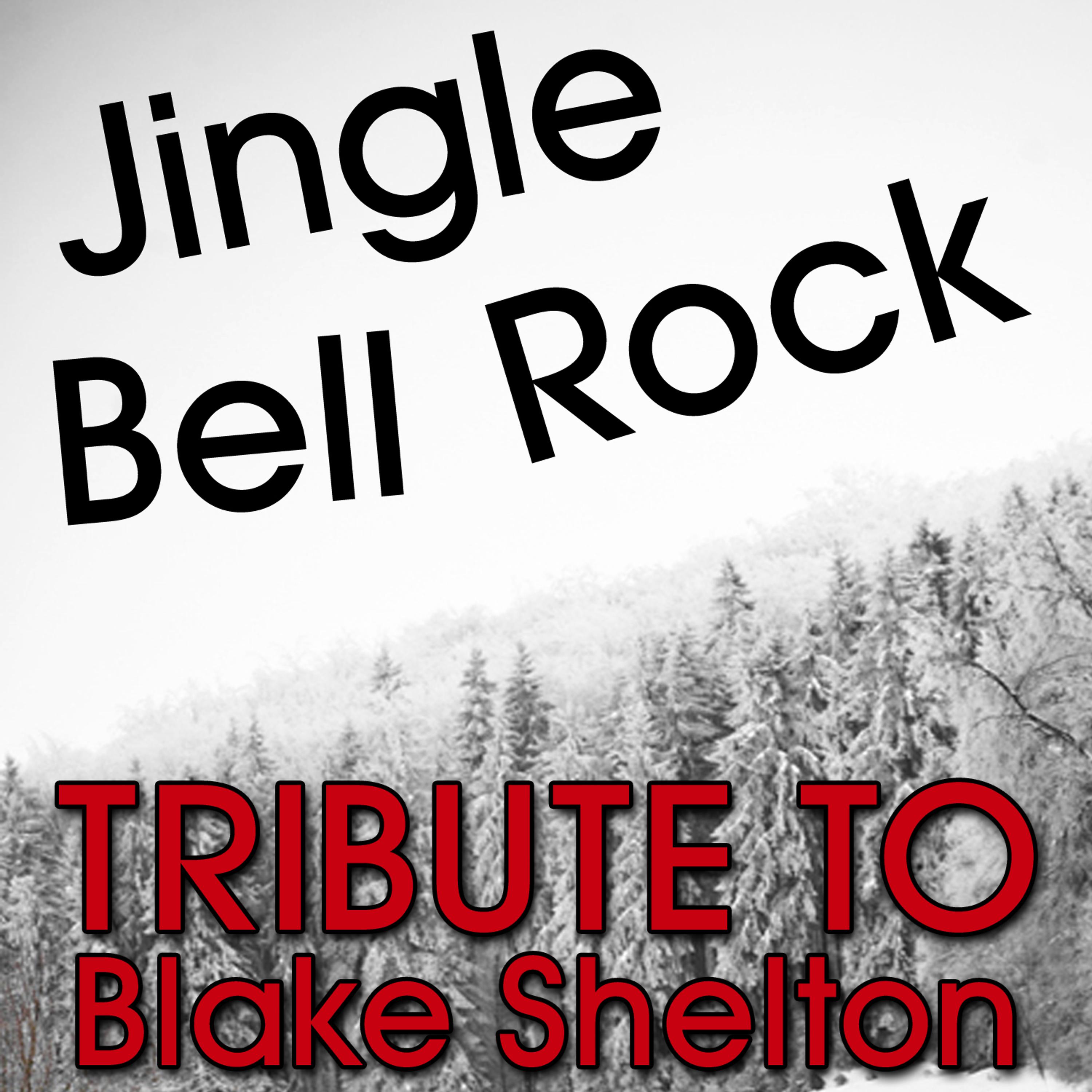 Постер альбома Jingle Bell Rock (Tribute to Blake Shelton)