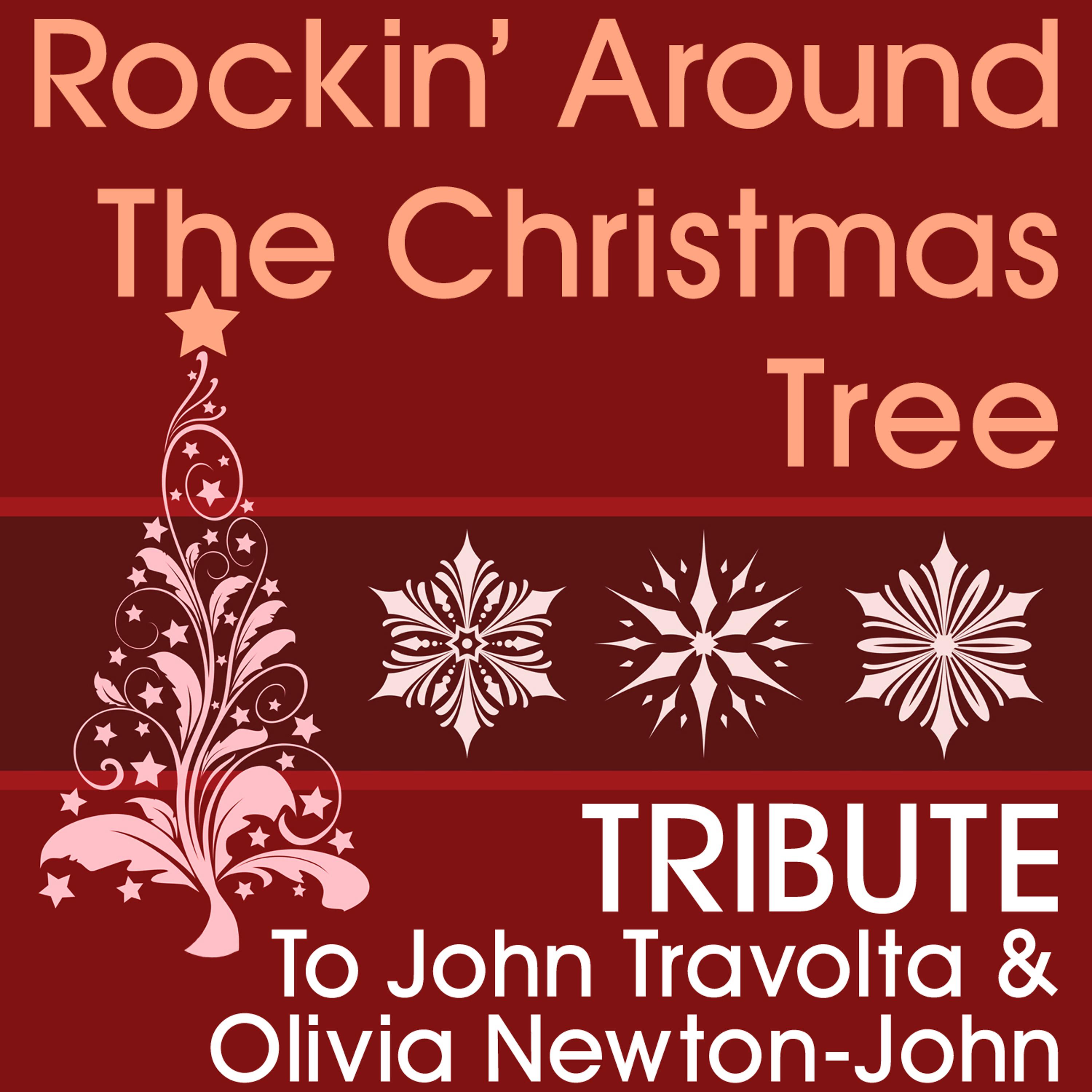 Постер альбома Rockin' Around the Christmas Tree (Tribute to John Travolta & Olivia Newton-John)