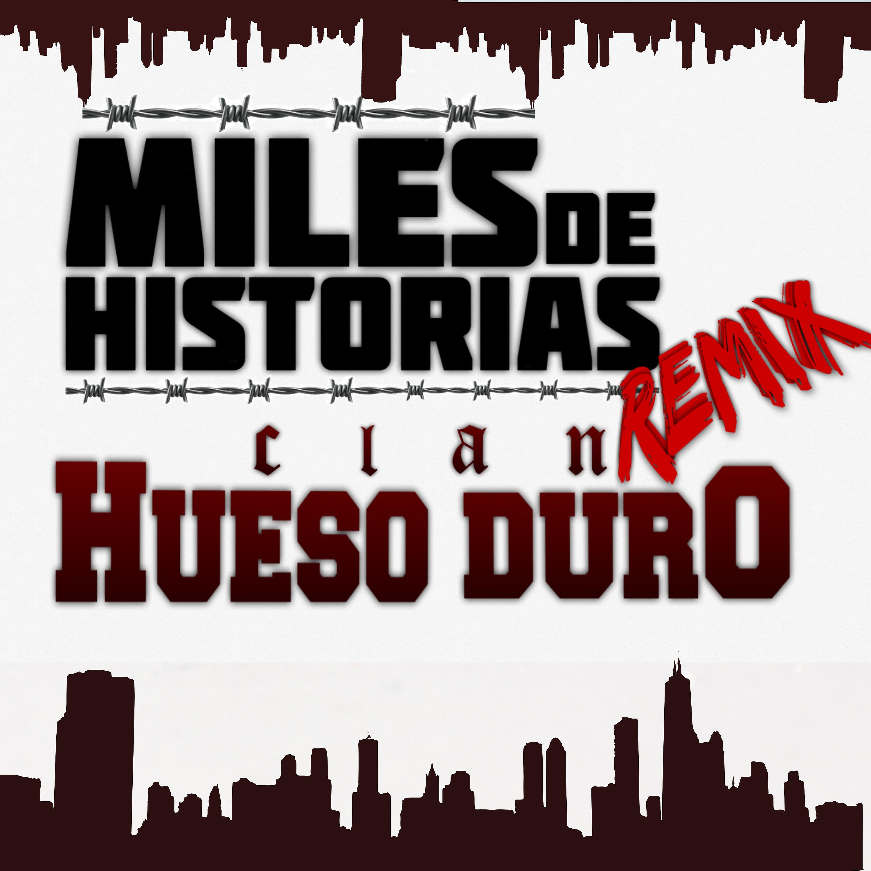 Clan Hueso Duro - Miles de Historias (Remix)