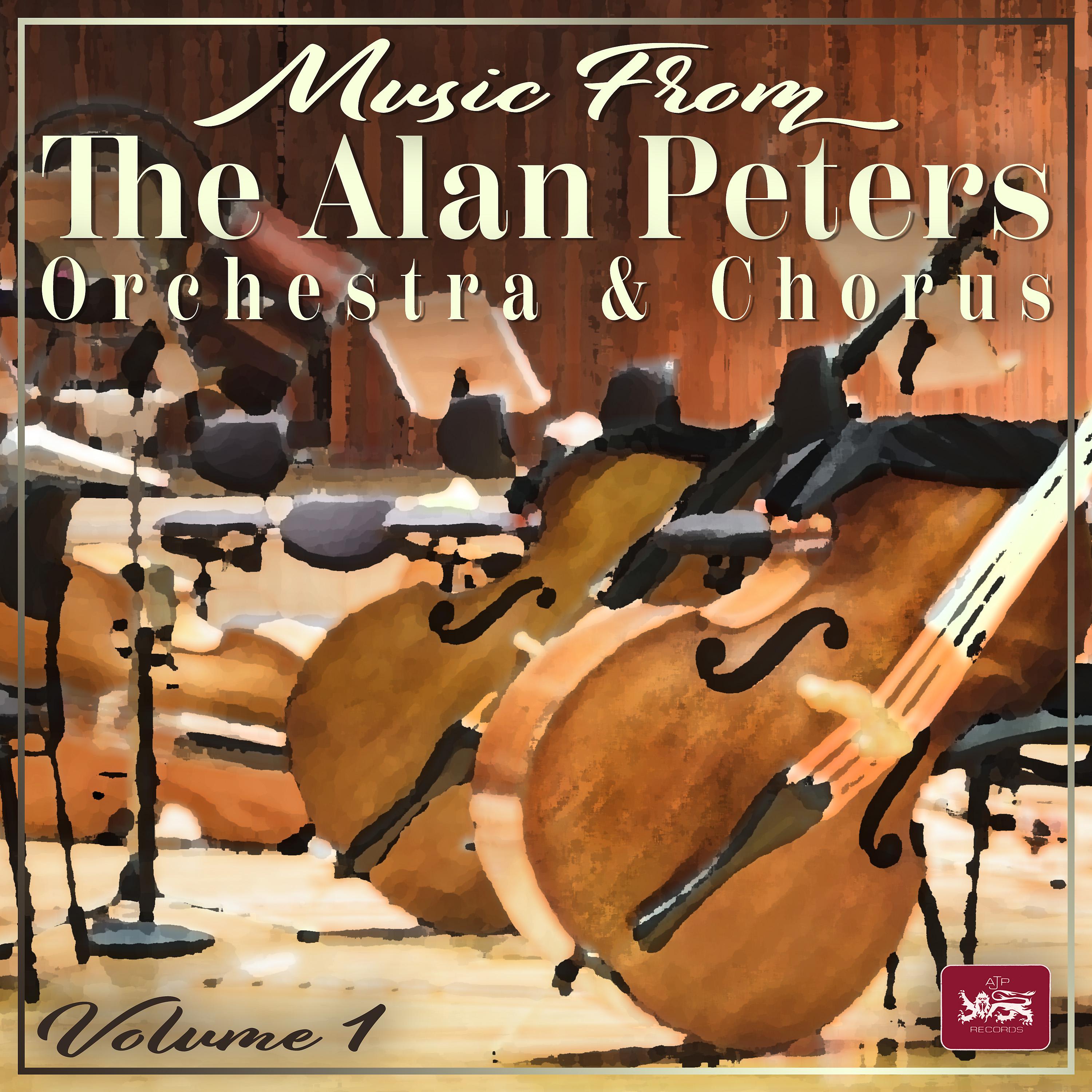 Постер альбома Music from The Alan Peters Orchestra and Chorus, Vol. 1