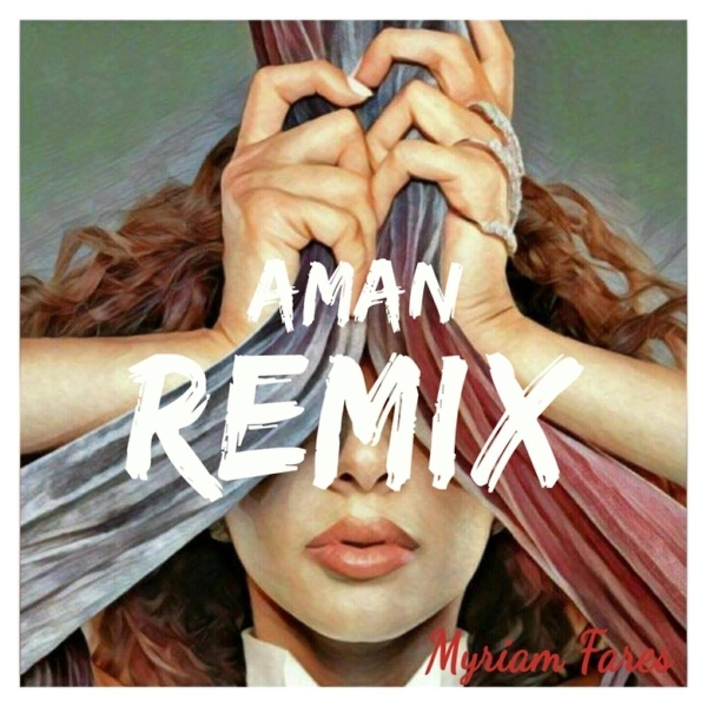 Myriam Fares - Aman (Roy Malakian Remix)