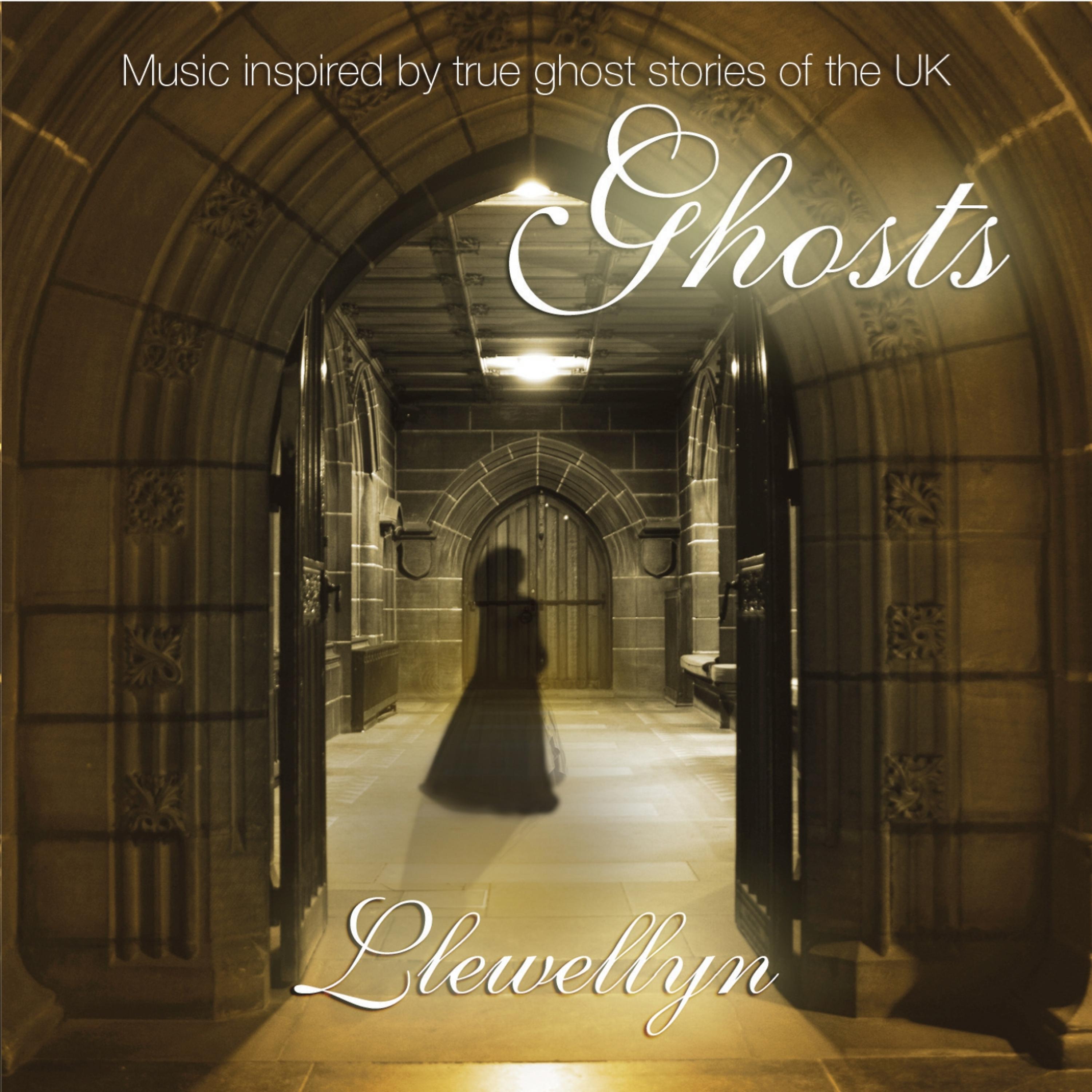 Постер альбома Ghosts (Digitally Re-Mastered + Bonus) - Music Inspired By True Ghost Stories of the Uk