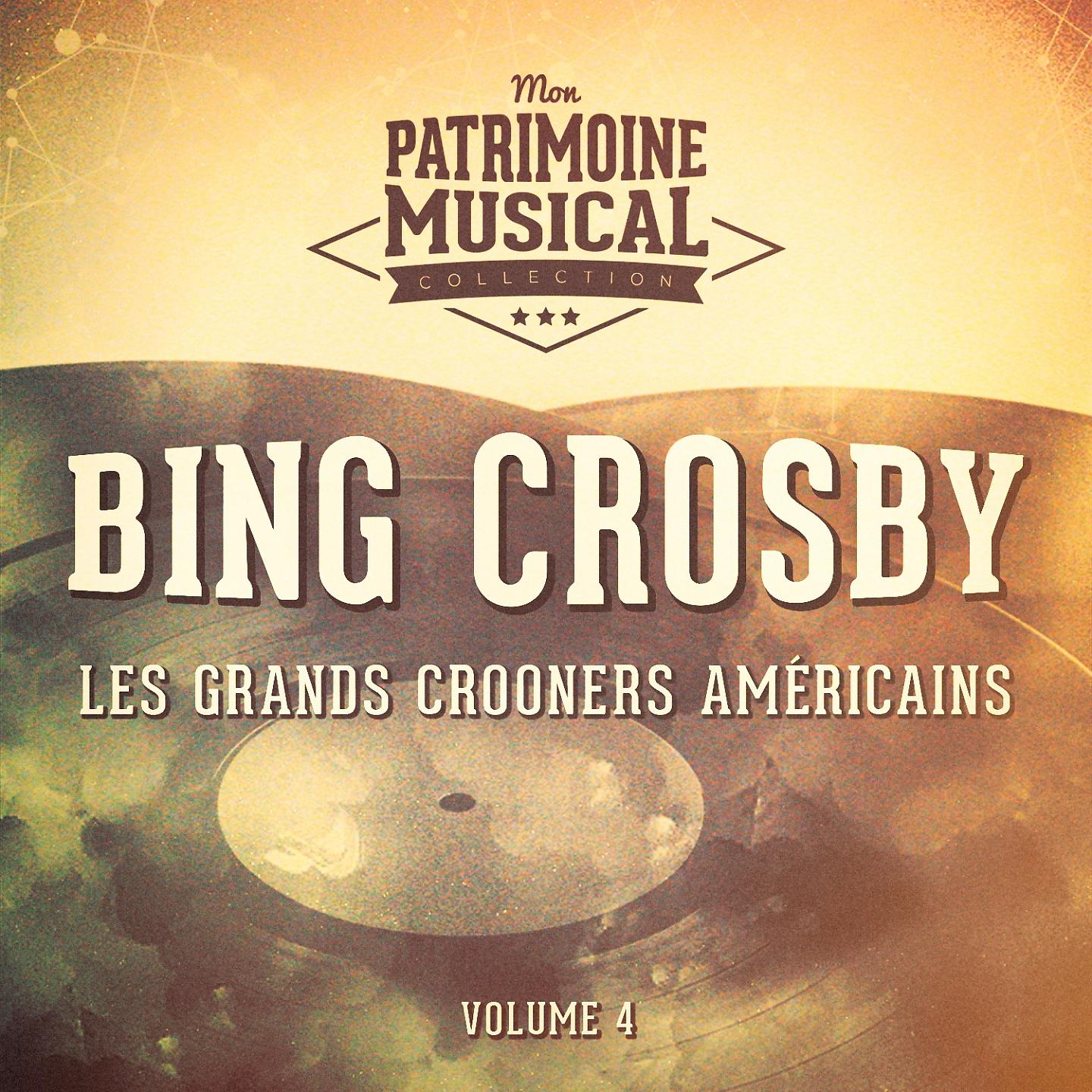 Постер альбома Les grands crooners américains : Bing Crosby, Vol. 4