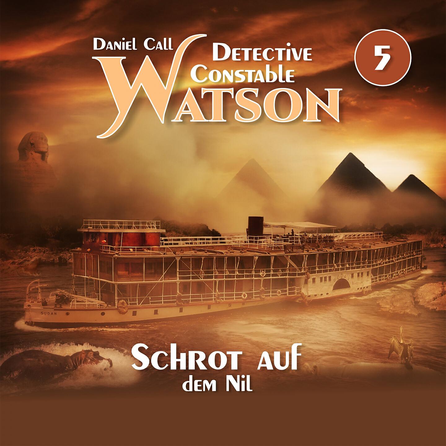 Detective Constable Watson - Detective Constable Watson Folge 5 - Schrot auf dem Nil (Teil 1)