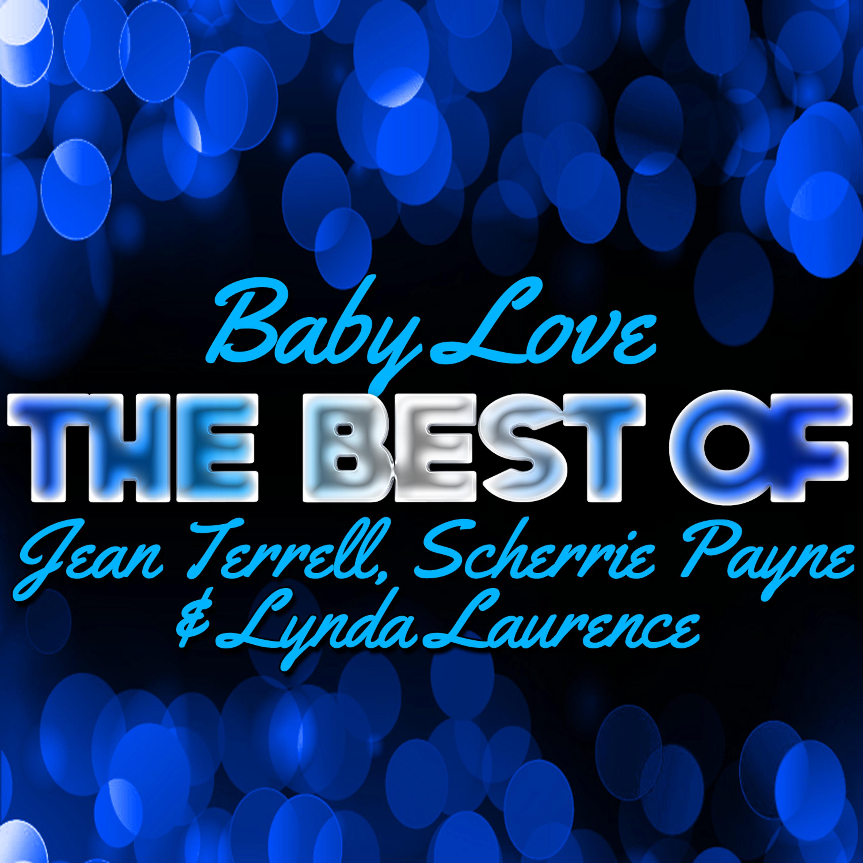 Постер альбома Baby Love - The Best of Jean Terrell, Scherrie Payne & Lynda Laurence