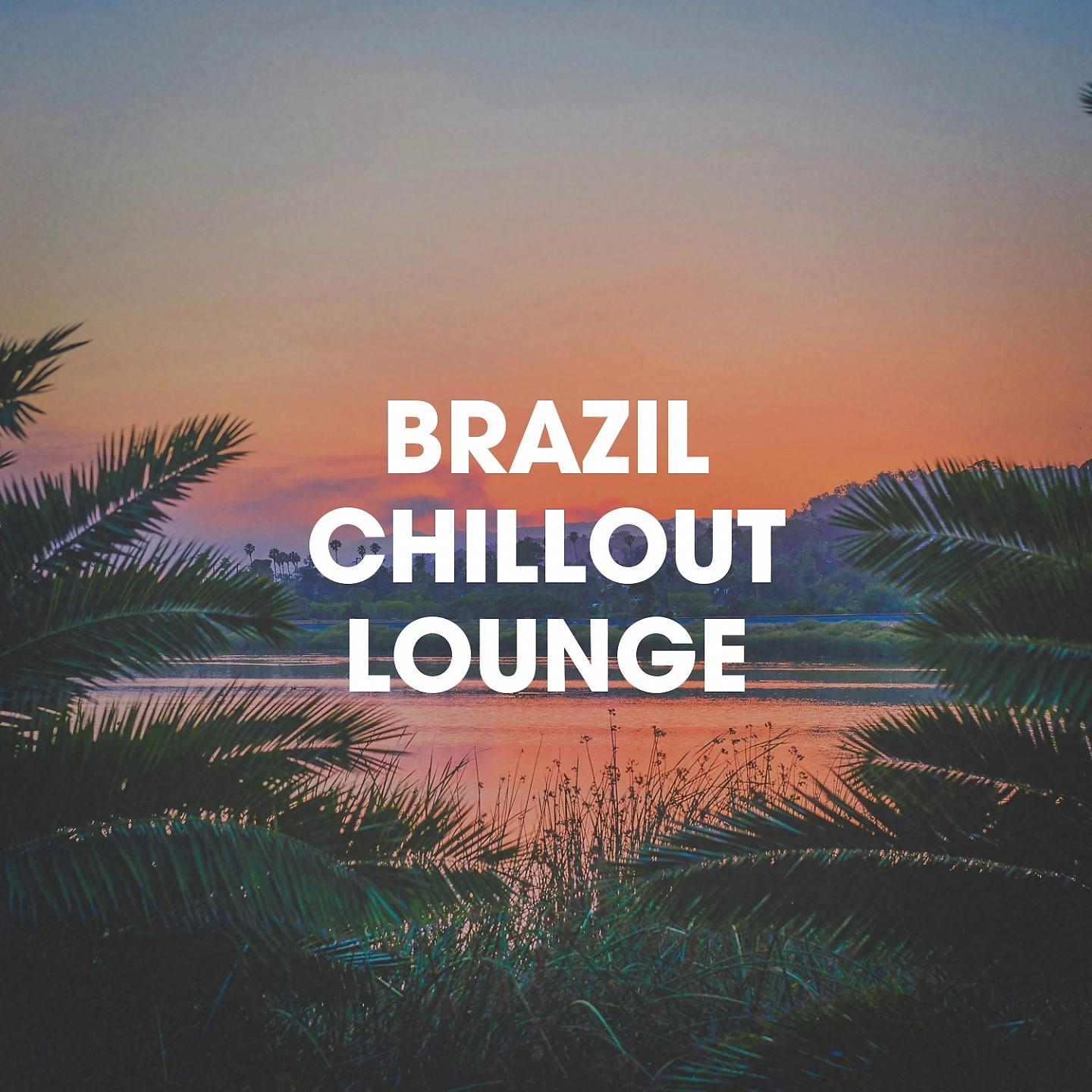 Постер альбома Brazil Chillout Lounge