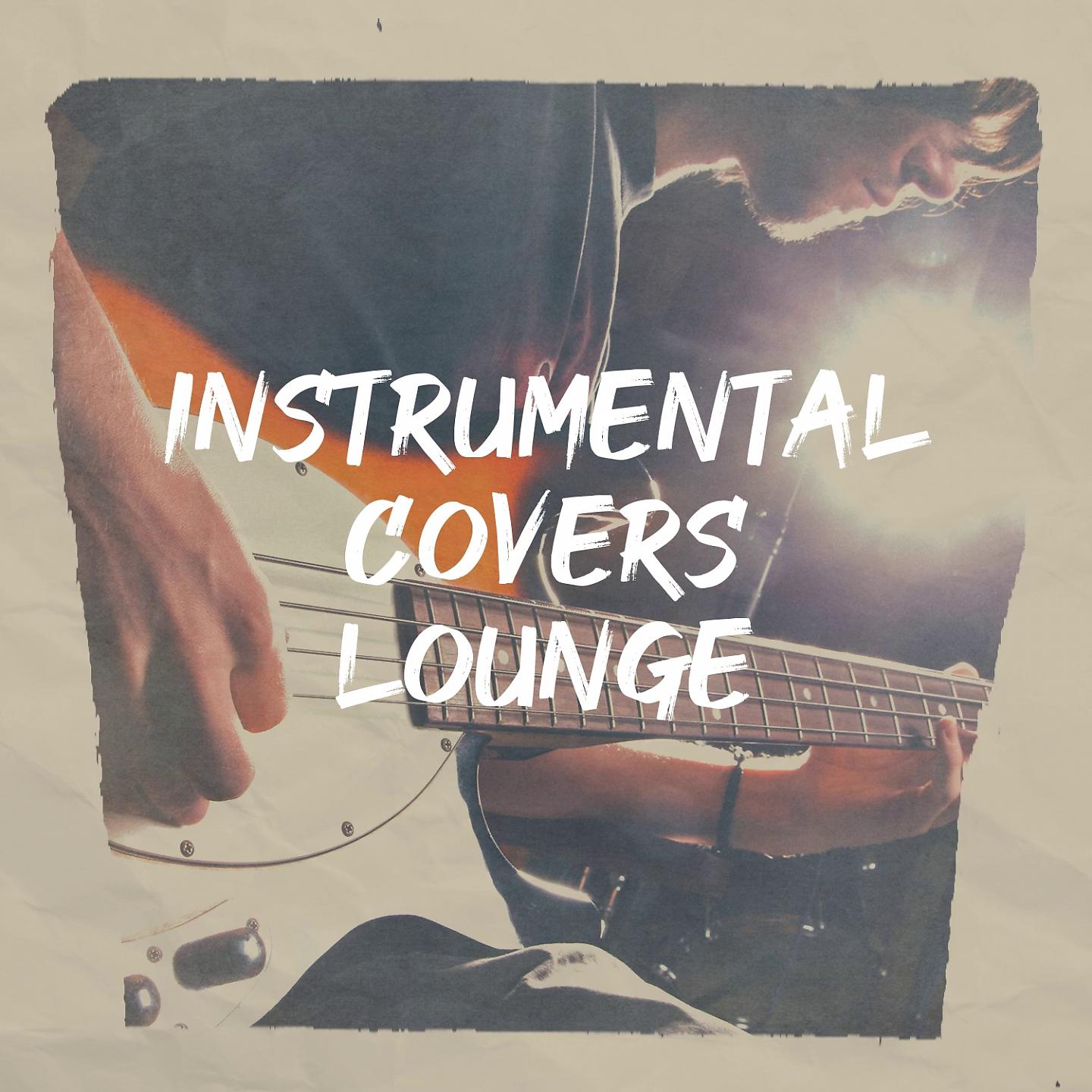 Постер альбома Instrumental Covers Lounge