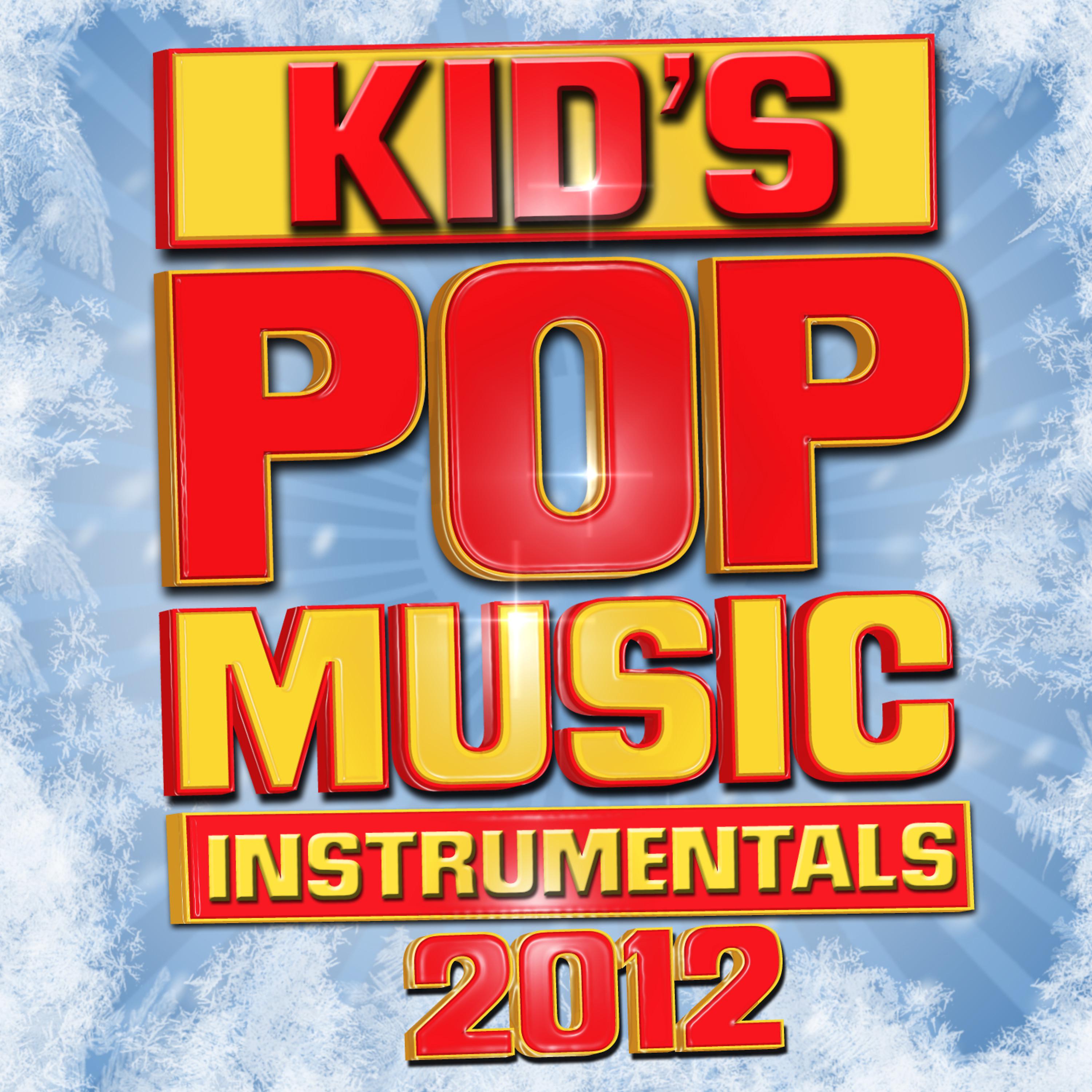 Постер альбома Kid's Pop Music Instrumentals 2012