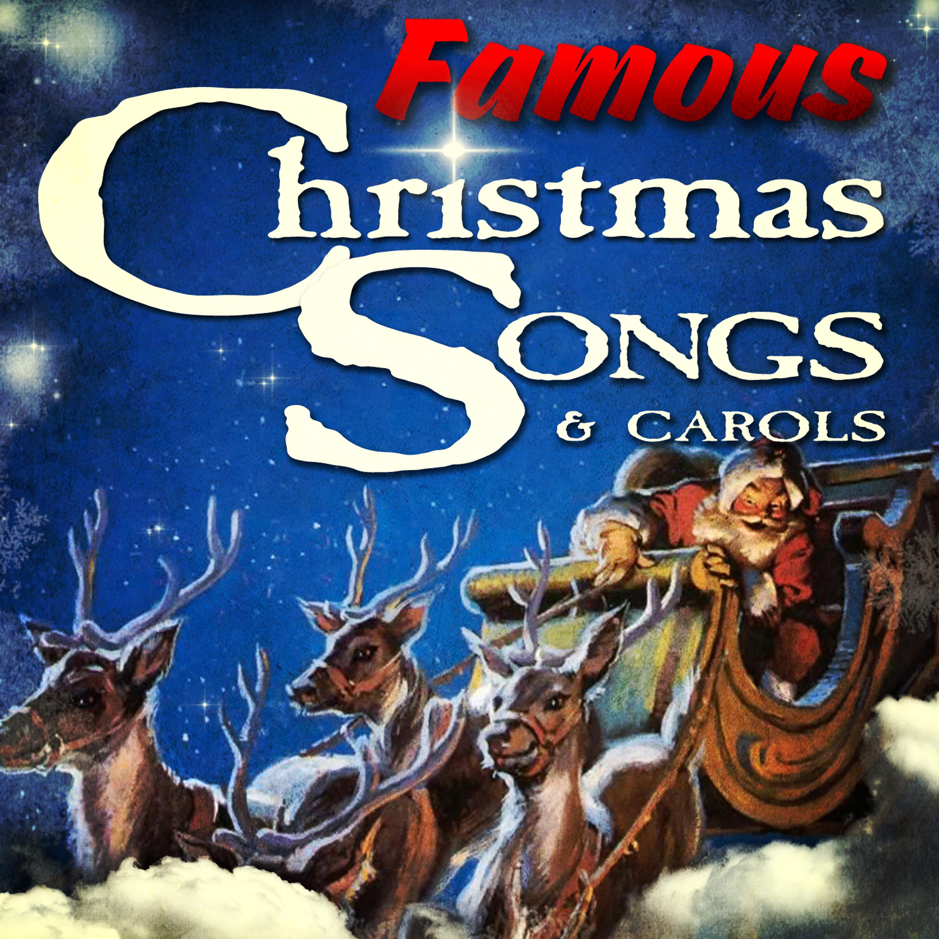 Постер альбома Famous Christmas Songs & Carols