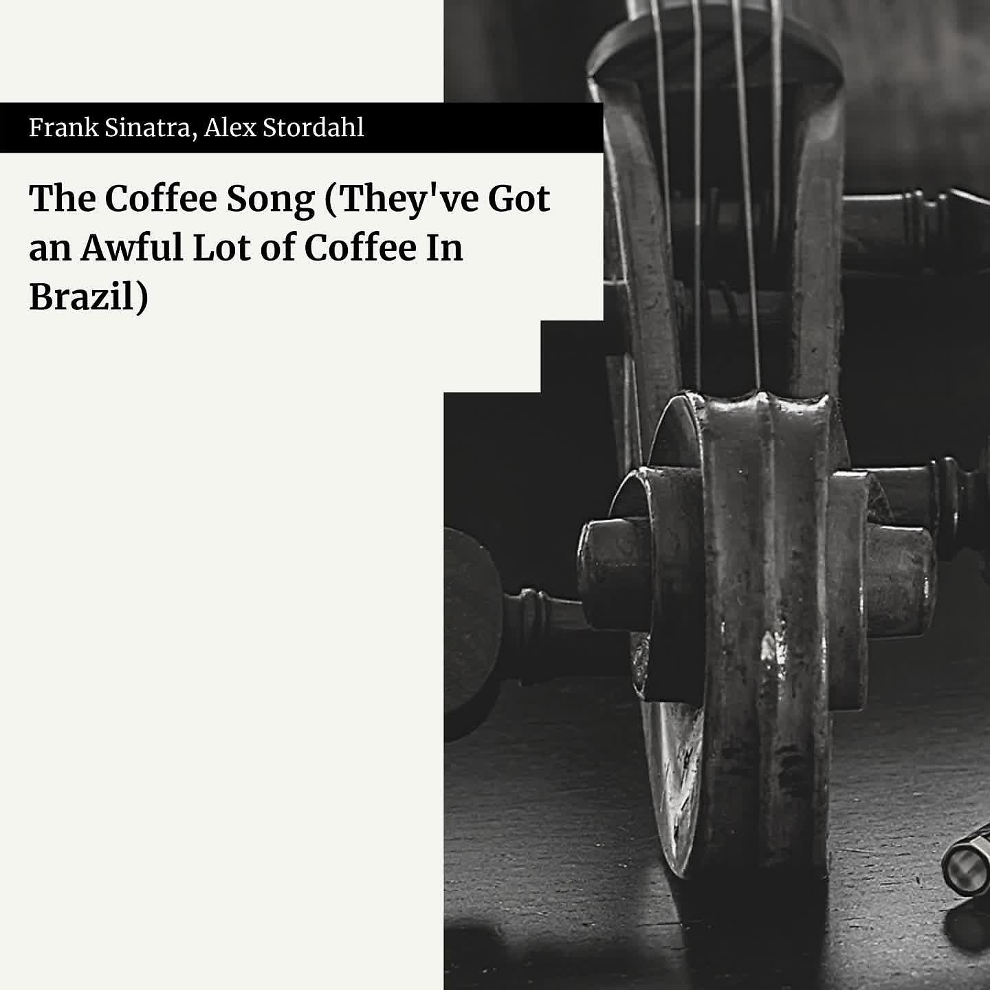 Постер альбома The Coffee Song (They've Got an Awful Lot of Coffee In Brazil)