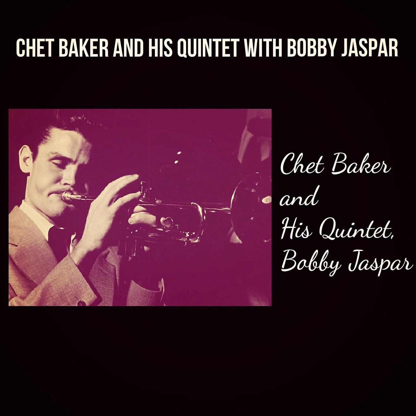 Chet Baker and His Quintet - Tasty Pudding