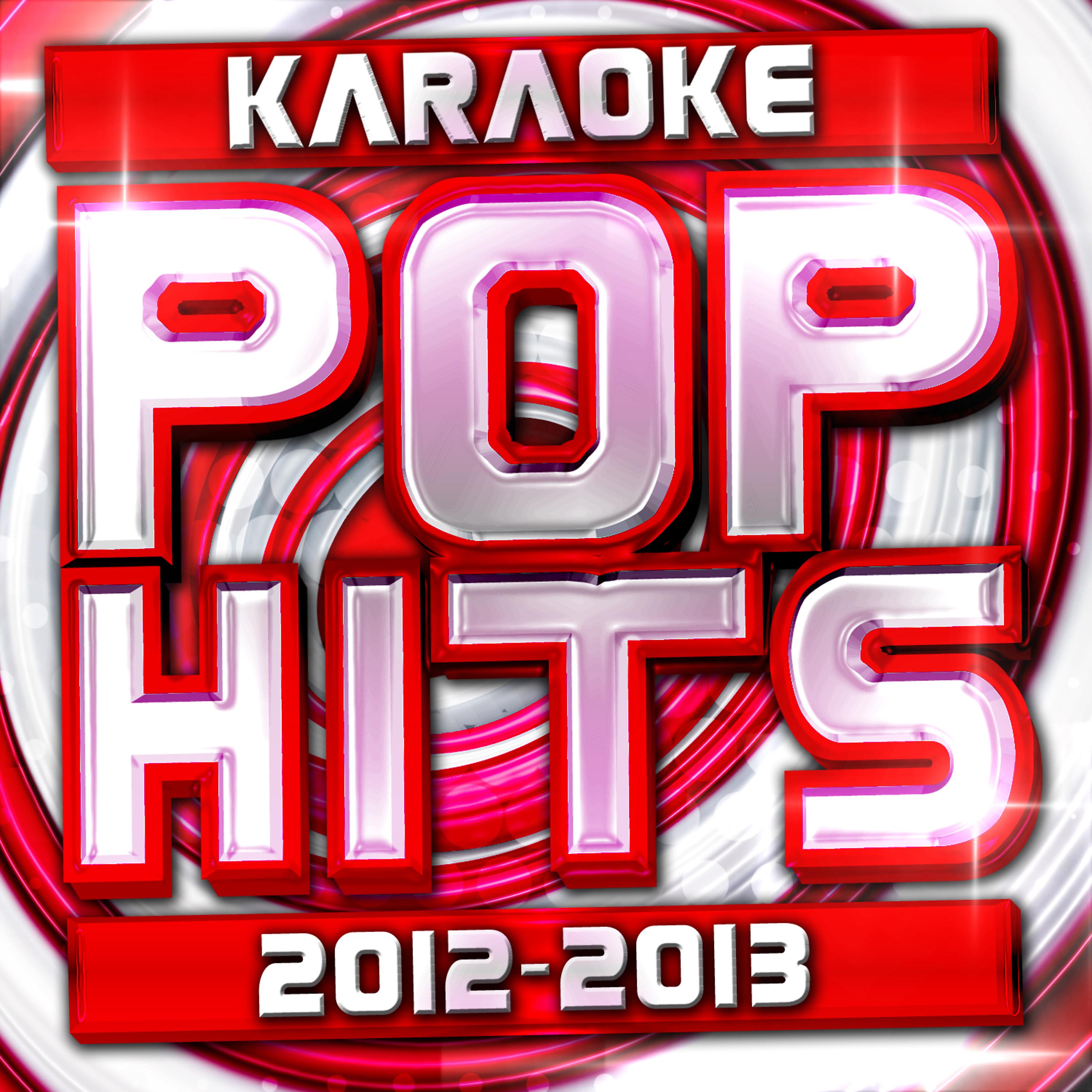 Постер альбома Karaoke Pop Hits 2012 - 2013