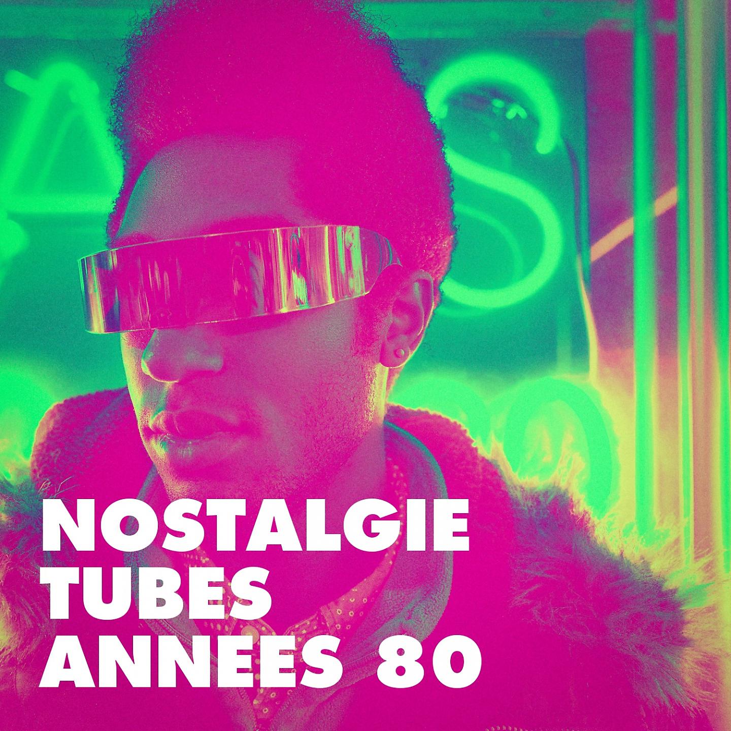 Постер альбома Nostalgie tubes années 80