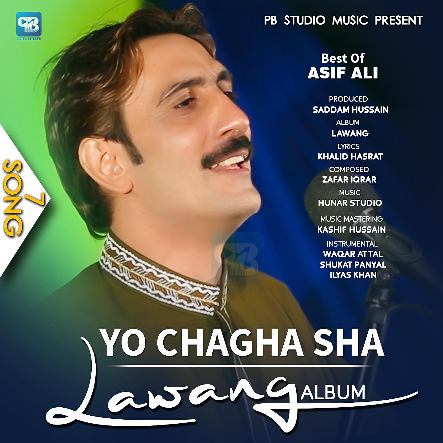 Asif Ali Khan - Yo Chagha Sha (From 