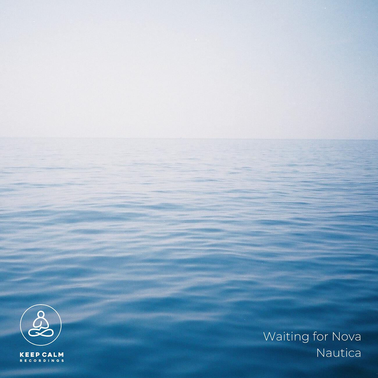 Waiting For Nova - Nautica