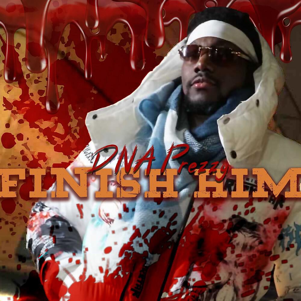 DNA Prezzy - Finish Him