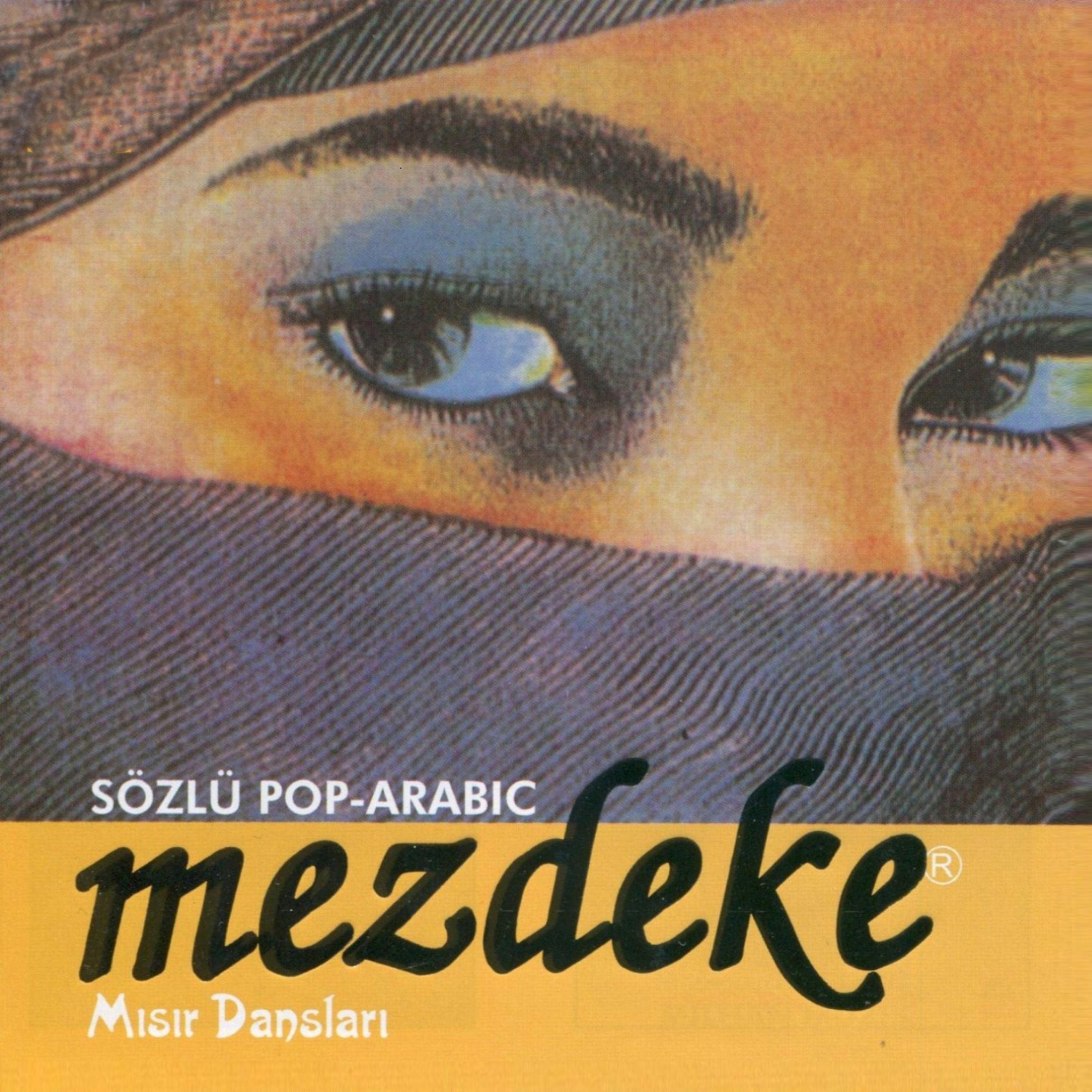 Постер альбома Mezdeke - Sözlü Pop Arabic / Mısır Dansları